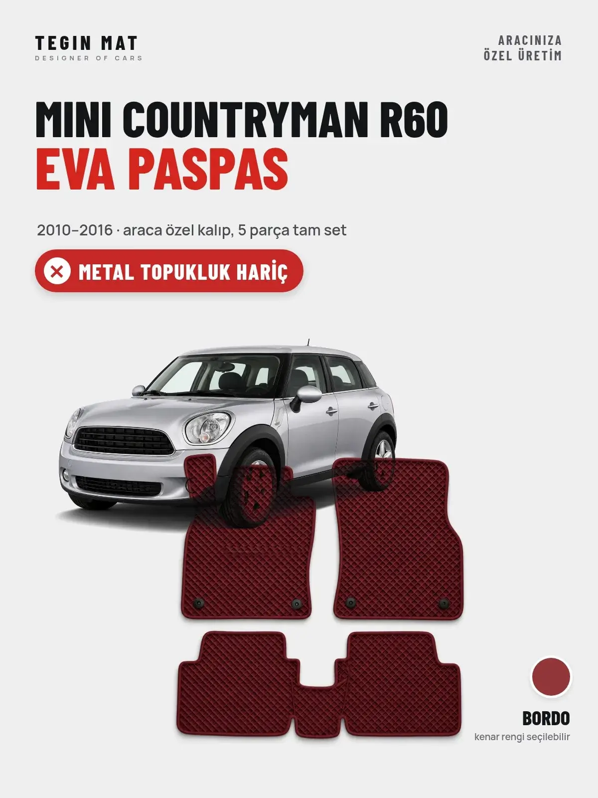 MINI Countryman R60 EVA Oto Paspas Tam Set (2010–2016) Bordo – Metal Topukluk Hariç (1)