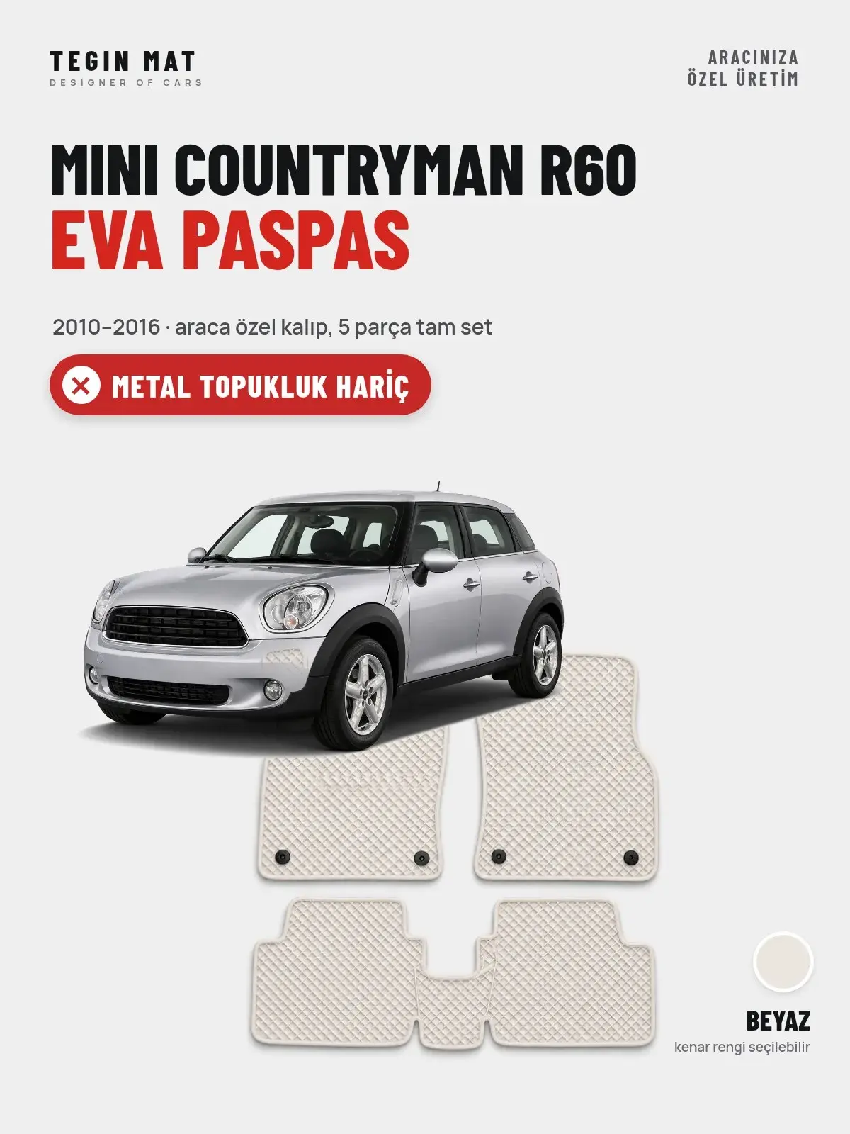 MINI Countryman R60 EVA Oto Paspas Tam Set (2010–2016) Beyaz – Metal Topukluk Hariç (1)