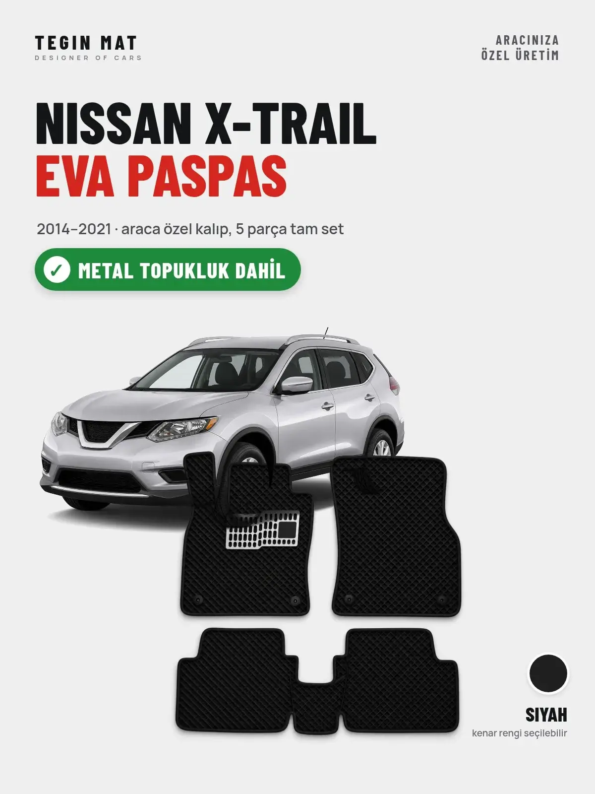 Nissan X-Trail EVA Oto Paspas Tam Set (2014–2021) Siyah – Metal Topukluk Dahil (1)