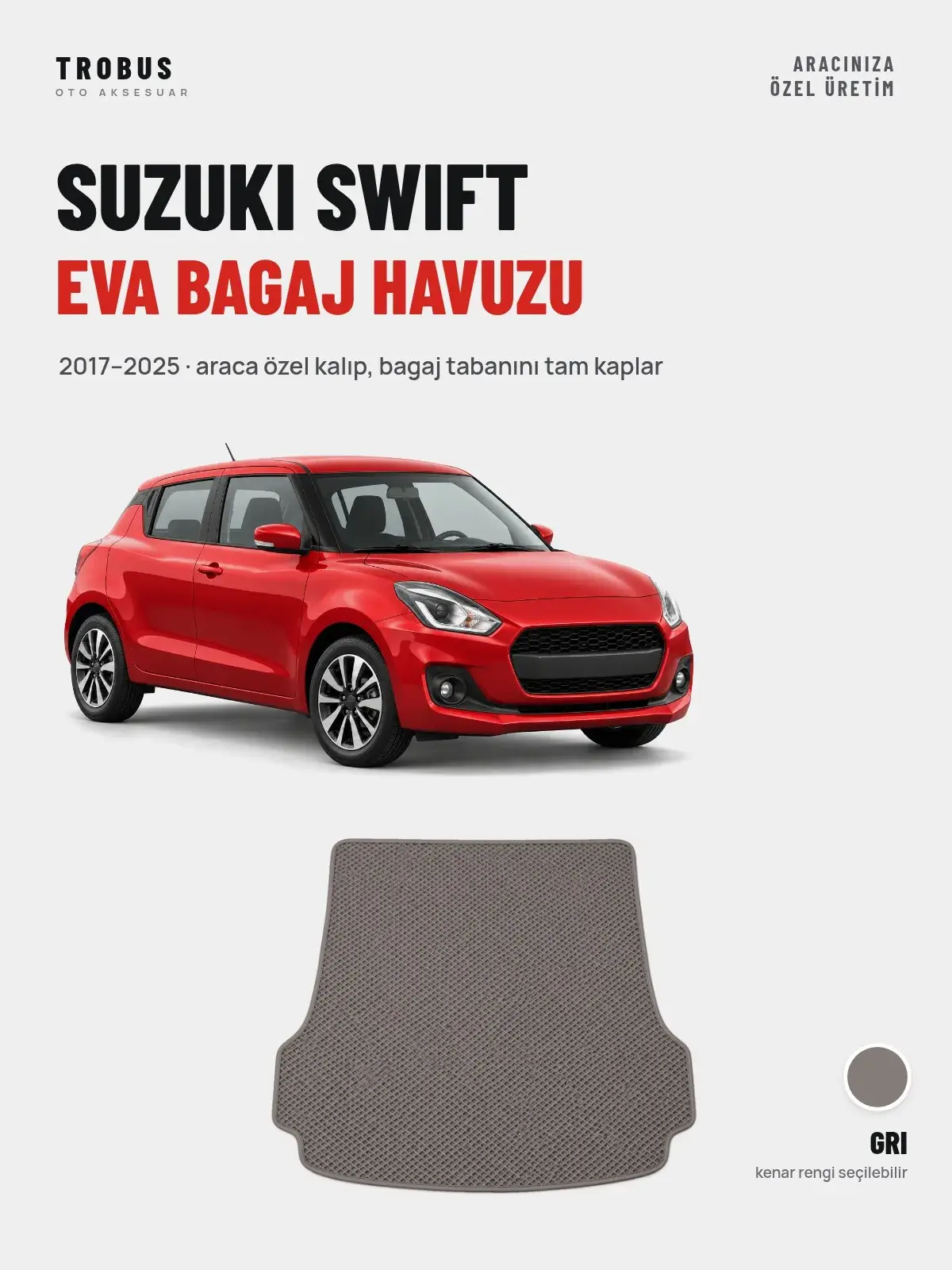Suzuki Swift EVA Bagaj Havuzu (2017–2025) Gri – Araca Özel Kalıp (1)