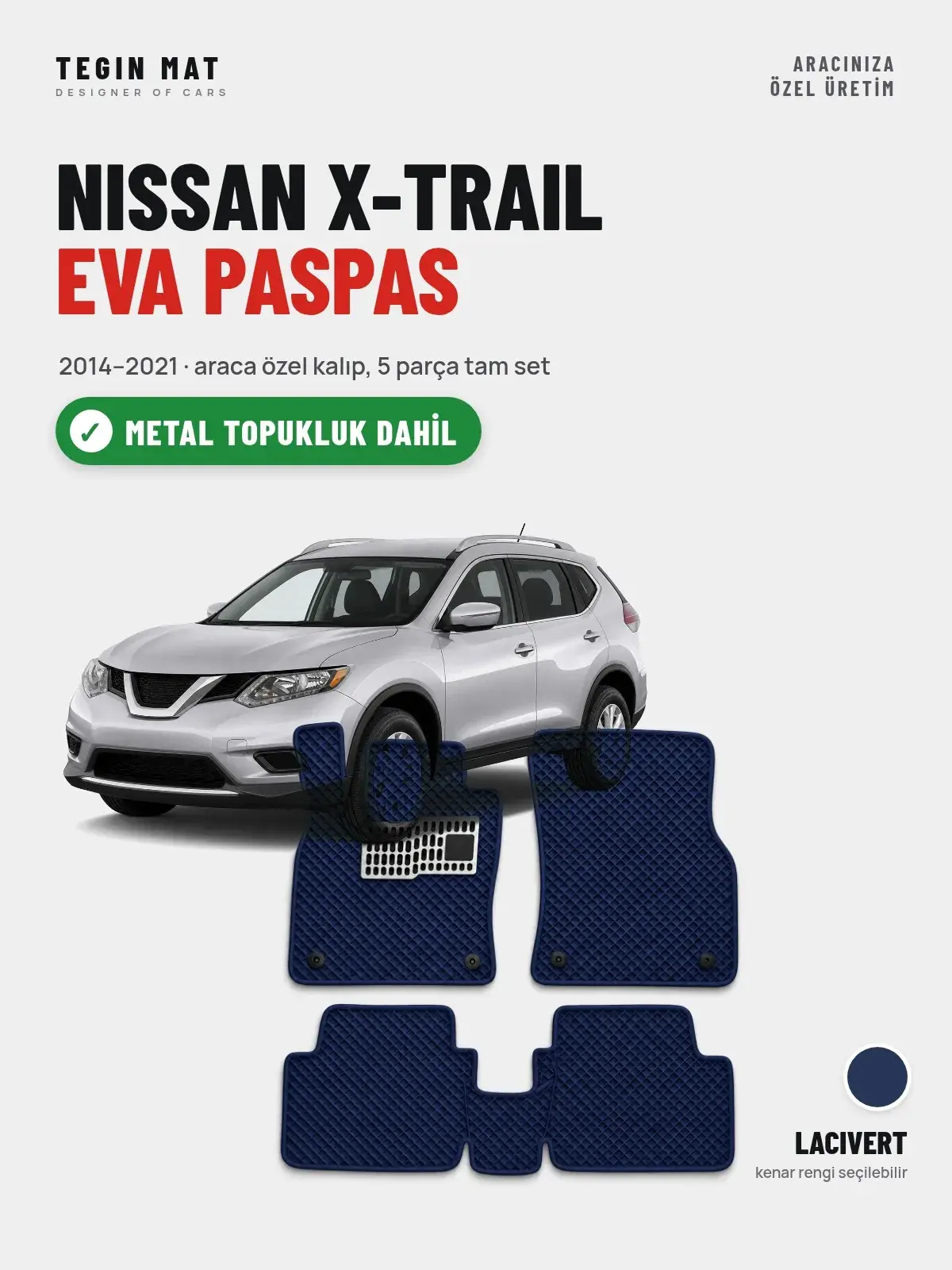 Nissan X-Trail EVA Oto Paspas Tam Set (2014–2021) Lacivert – Metal Topukluk Dahil (1)
