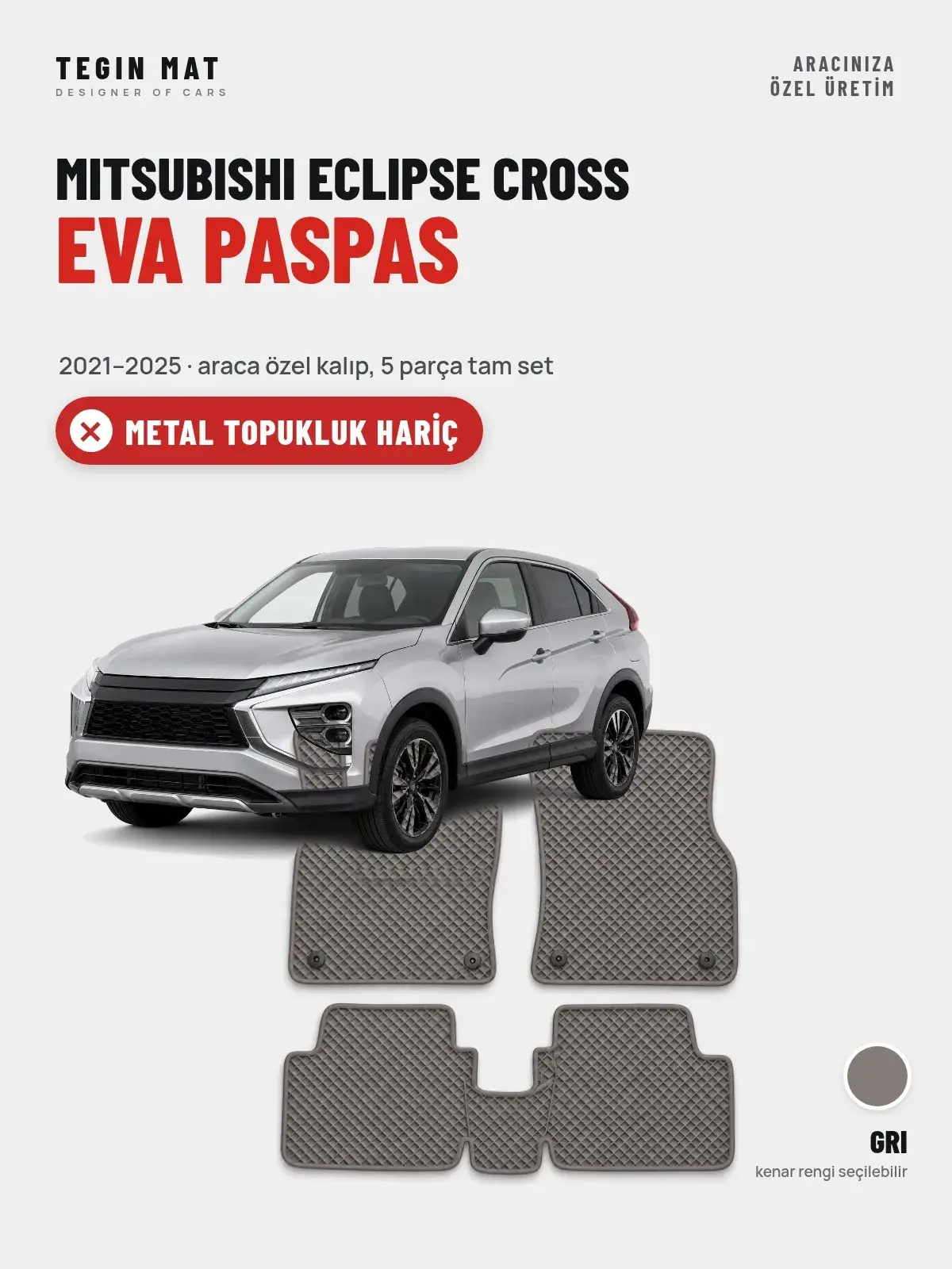 Mitsubishi Eclipse Cross EVA Oto Paspas Tam Set (2021–2025) Gri – Metal Topukluk Hariç (1)