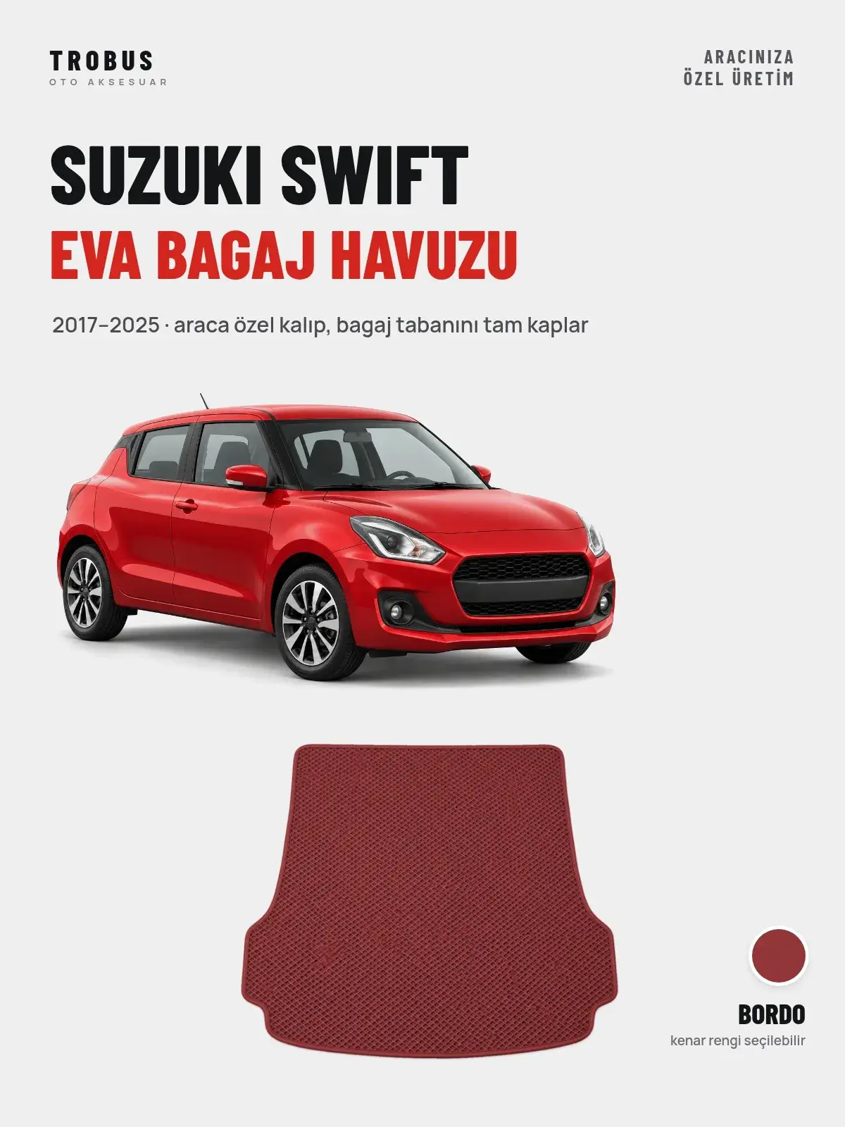 Suzuki Swift EVA Bagaj Havuzu (2017–2025) Bordo – Araca Özel Kalıp (1)