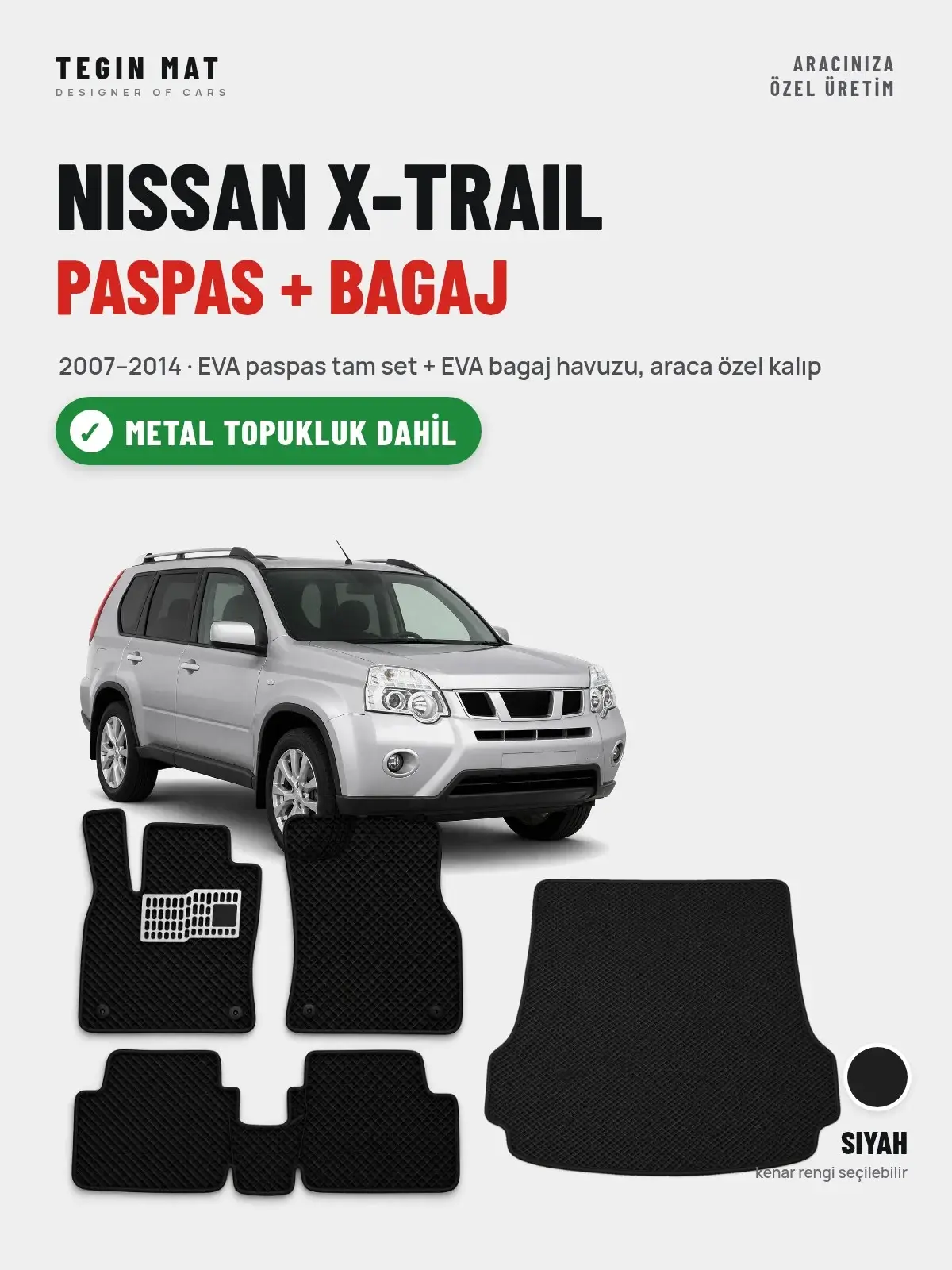 Nissan X-Trail EVA Paspas + Bagaj Havuzu Seti (2007–2014) Siyah – Metal Topukluk Dahil (1)