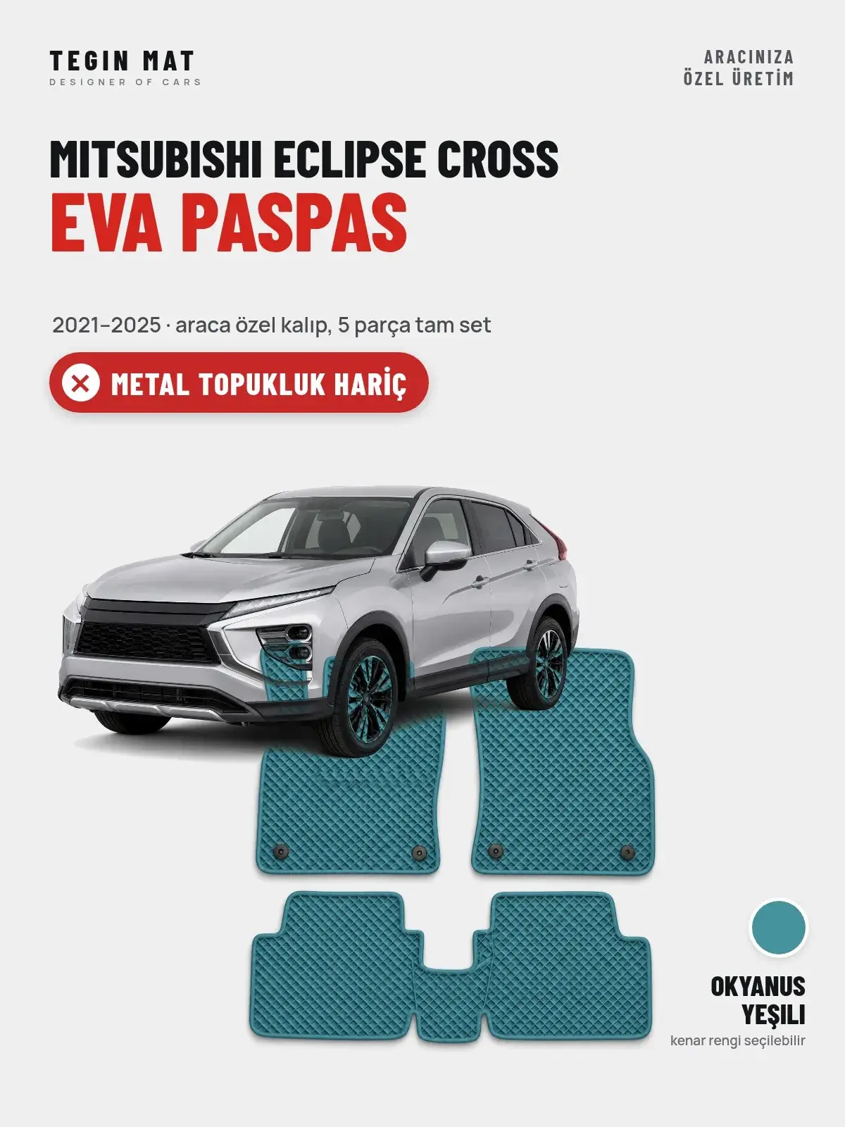 Mitsubishi Eclipse Cross EVA Oto Paspas Tam Set (2021–2025) Okyanus Yeşili – Metal Topukluk Hariç (1)