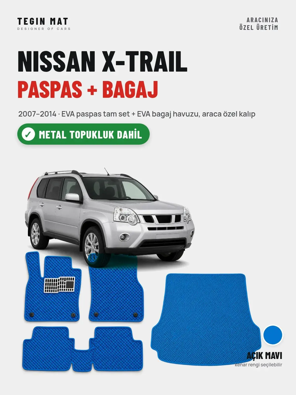 Nissan X-Trail EVA Paspas + Bagaj Havuzu Seti (2007–2014) Açık Mavi – Metal Topukluk Dahil (1)
