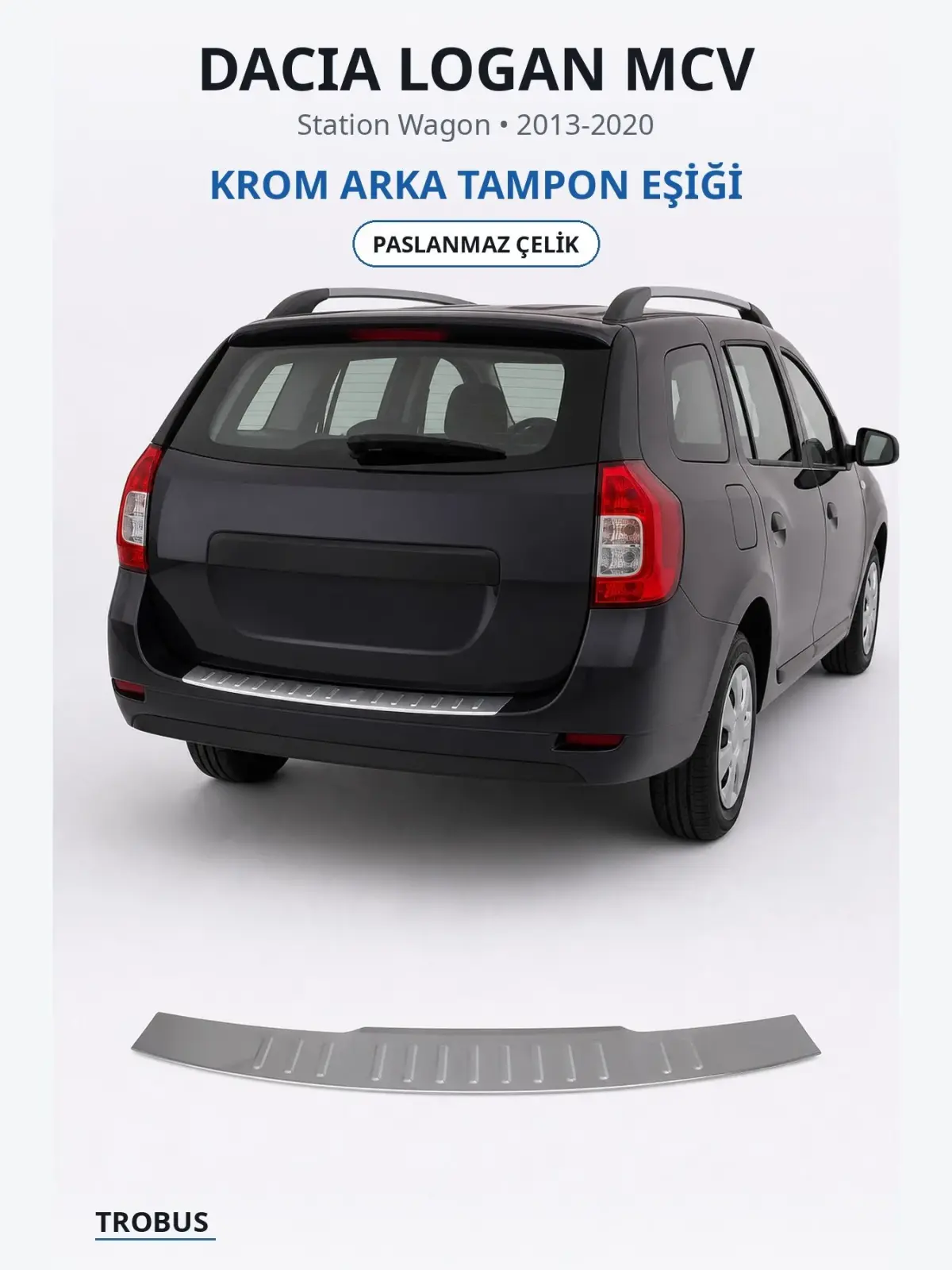 Dacia Logan MCV krom arka tampon eşiği 1