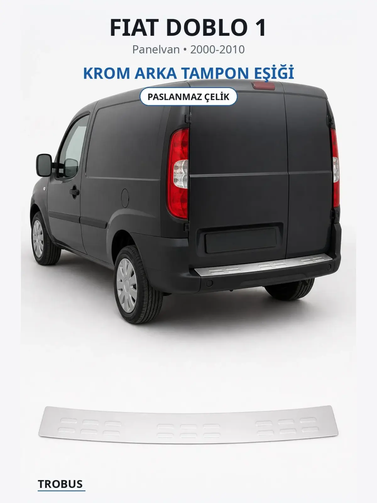 Fiat Doblo 1 krom arka tampon eşiği 1