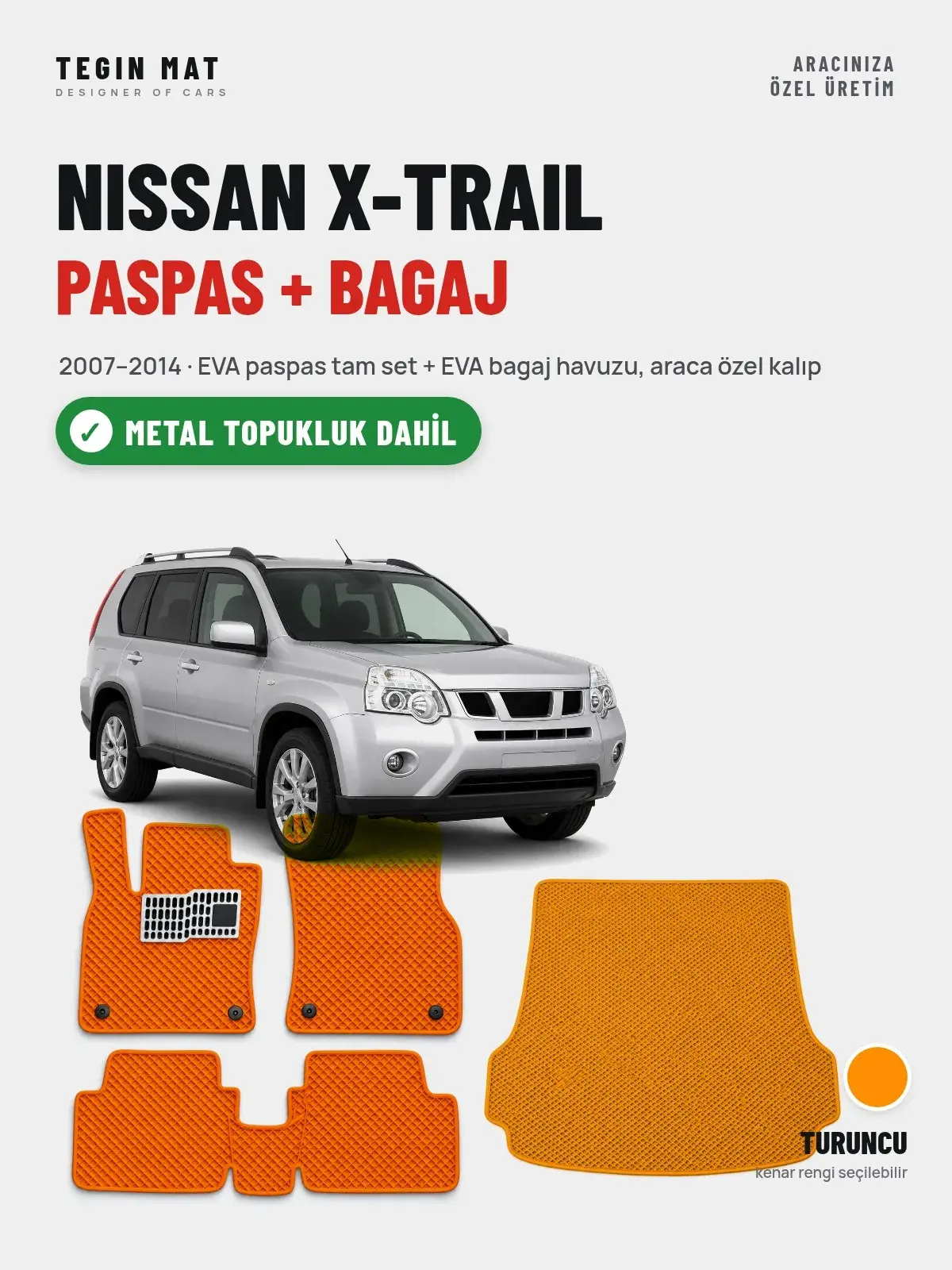 Nissan X-Trail EVA Paspas + Bagaj Havuzu Seti (2007–2014) Turuncu – Metal Topukluk Dahil (1)