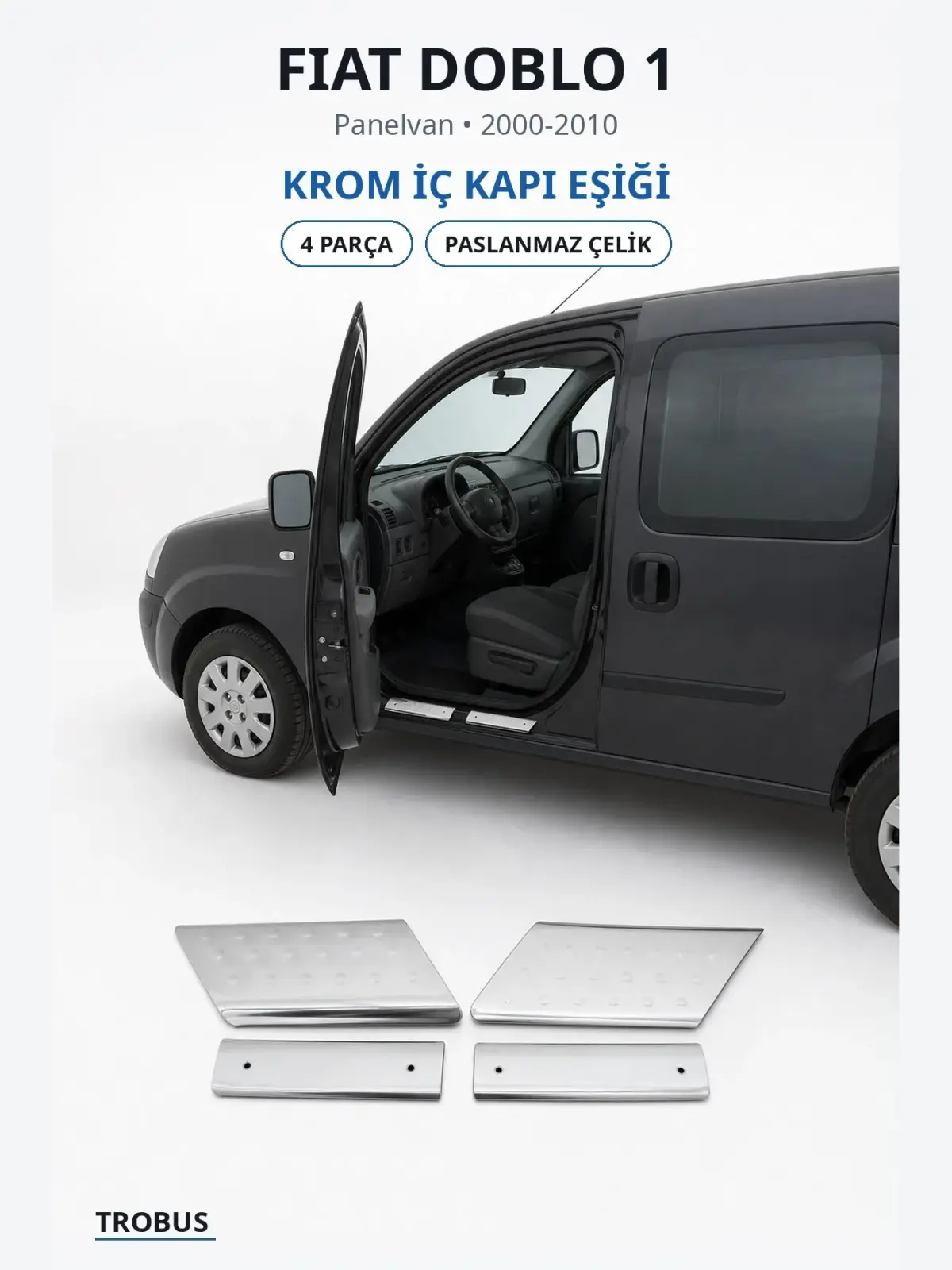 Fiat Doblo 1 krom i̇ç kapı eşiği 1