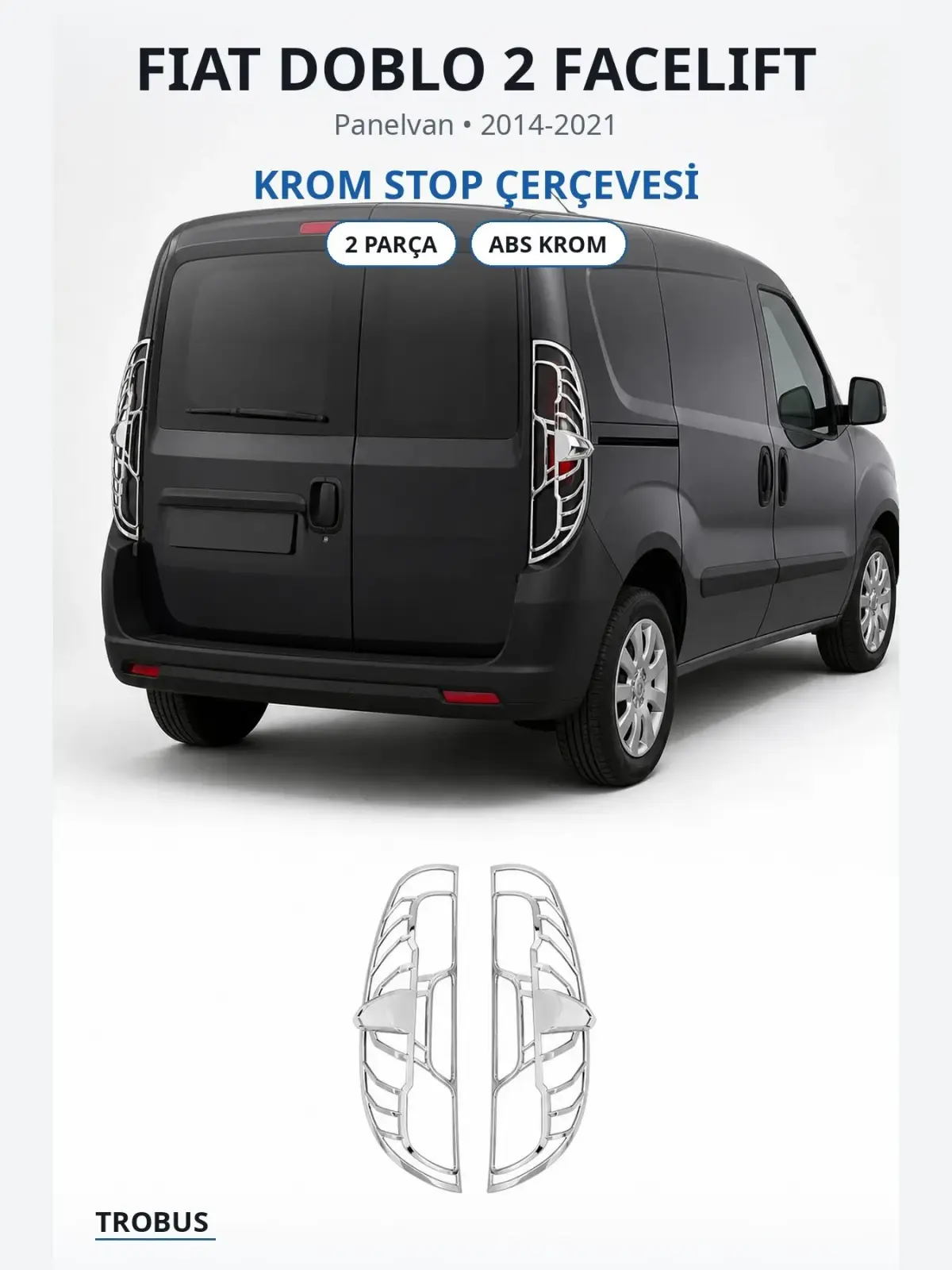 Fiat Doblo 2 Facelift krom stop çerçevesi 1