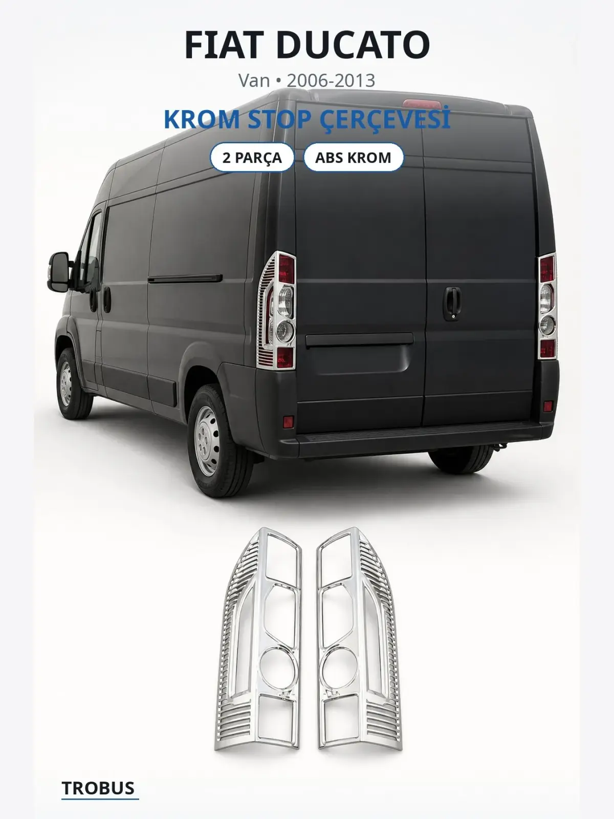 Fiat Ducato krom stop çerçevesi 1
