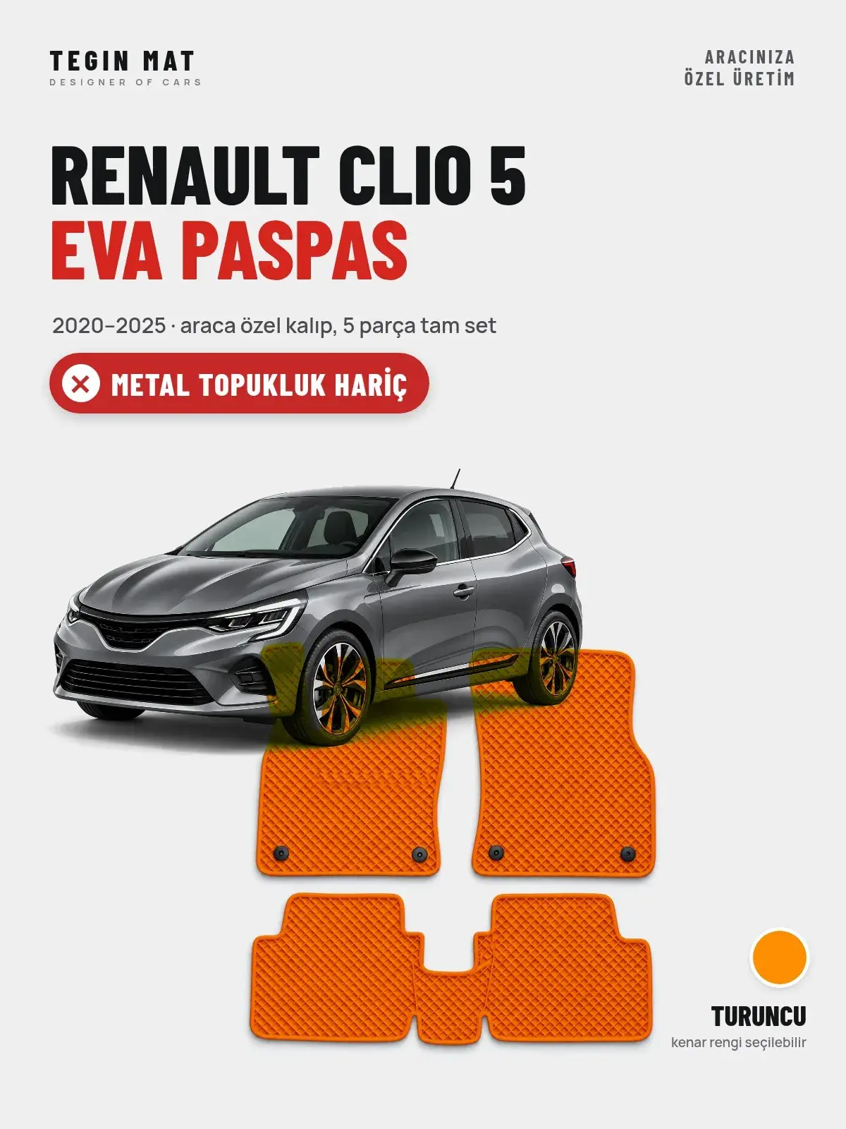 Renault Clio 5 EVA Oto Paspas Tam Set (2020–2025) Turuncu – Metal Topukluk Hariç (1)