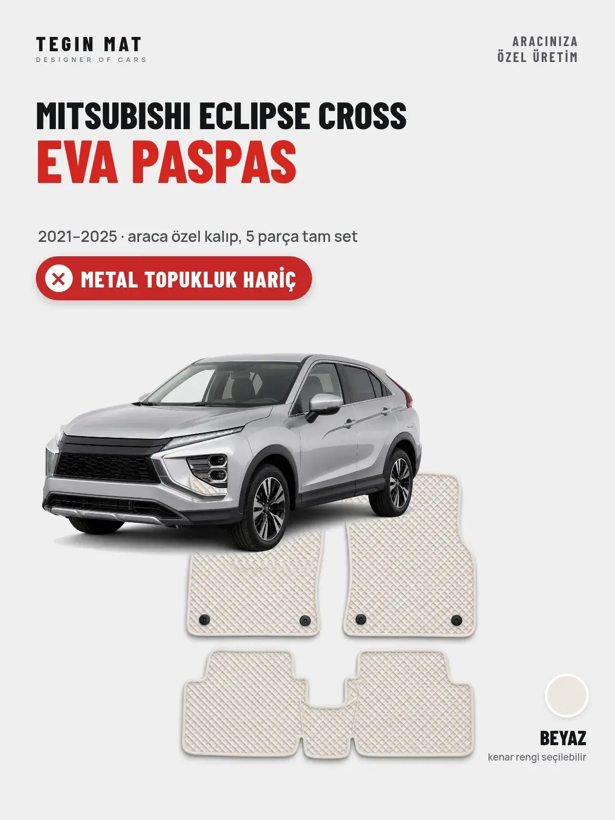 Mitsubishi Eclipse Cross EVA Oto Paspas Tam Set (2021–2025) Beyaz – Metal Topukluk Hariç (1)