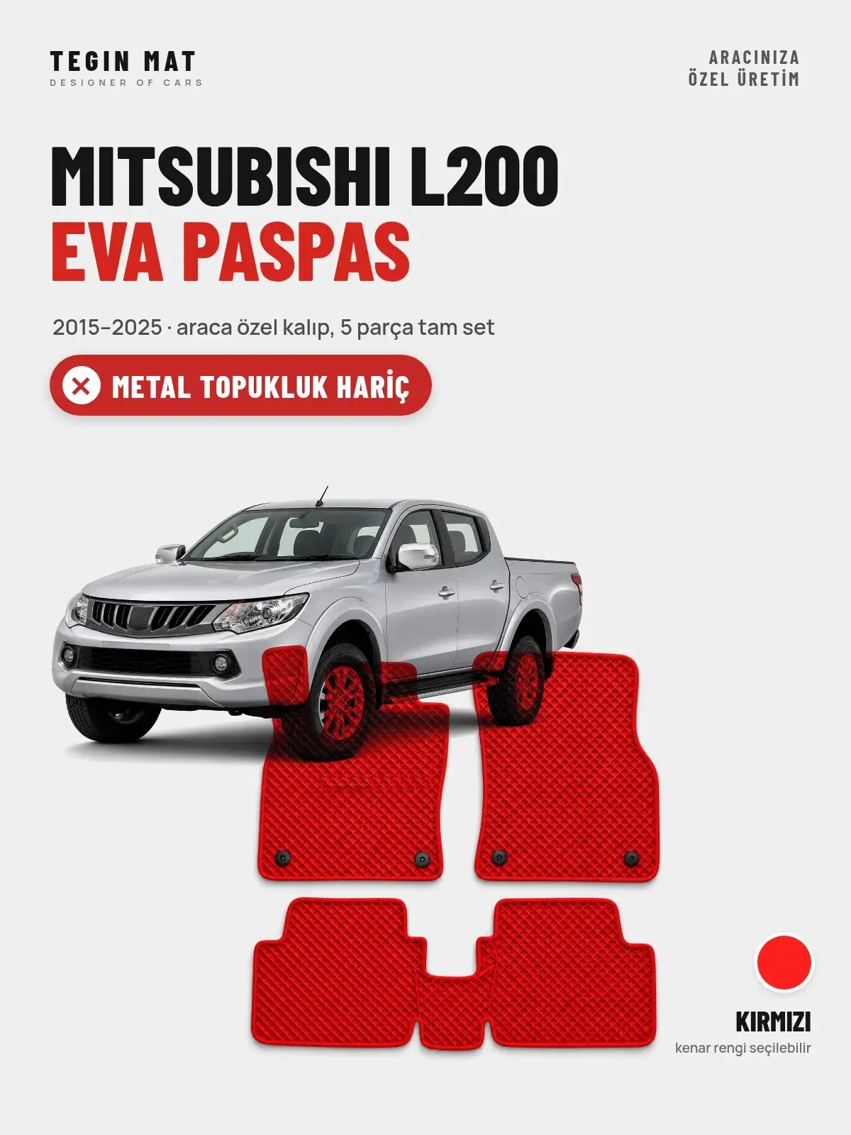 Mitsubishi L200 EVA Oto Paspas Tam Set (2015–2025) Kırmızı – Metal Topukluk Hariç (1)