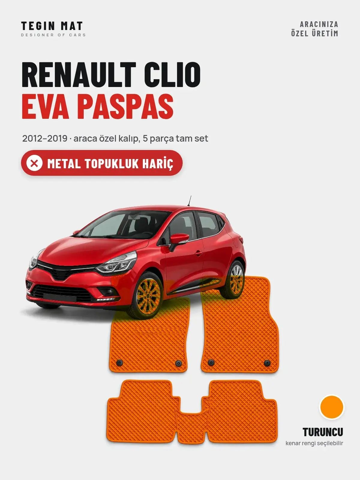 Renault Clio EVA Oto Paspas Tam Set (2012–2019) Turuncu – Metal Topukluk Hariç (1)