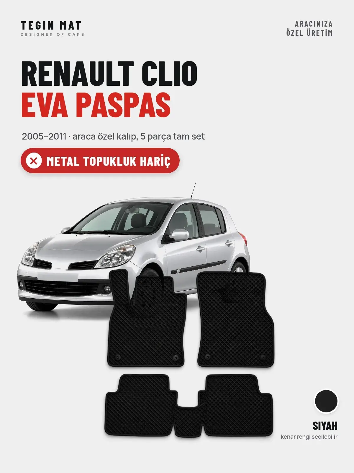 Renault Clio EVA Oto Paspas Tam Set (2005–2011) Siyah – Metal Topukluk Hariç (1)