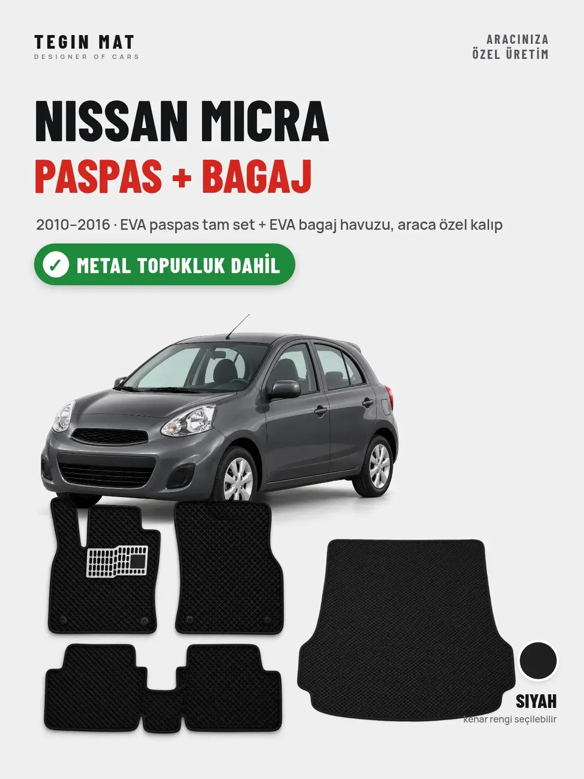 Nissan Micra EVA Paspas + Bagaj Havuzu Seti (2010–2016) Siyah – Metal Topukluk Dahil (1)