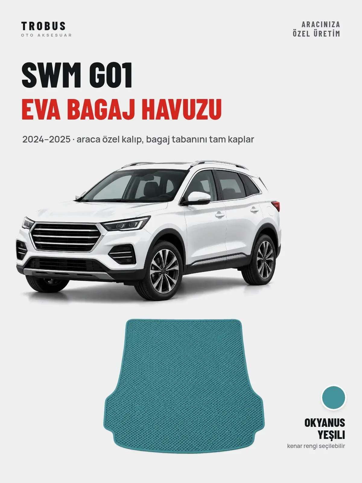 SWM G01 EVA Bagaj Havuzu (2024–2025) Okyanus Yeşili – Araca Özel Kalıp (1)