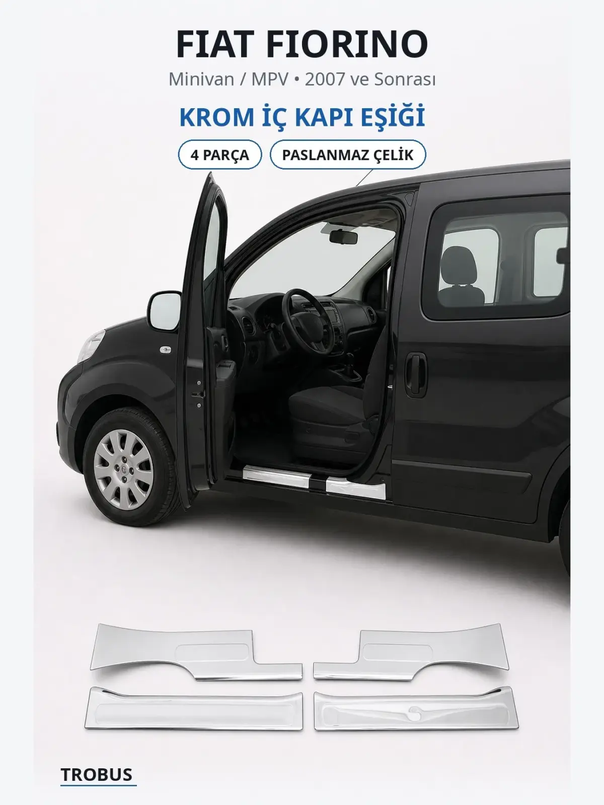 Fiat Fiorino krom i̇ç kapı eşiği 1