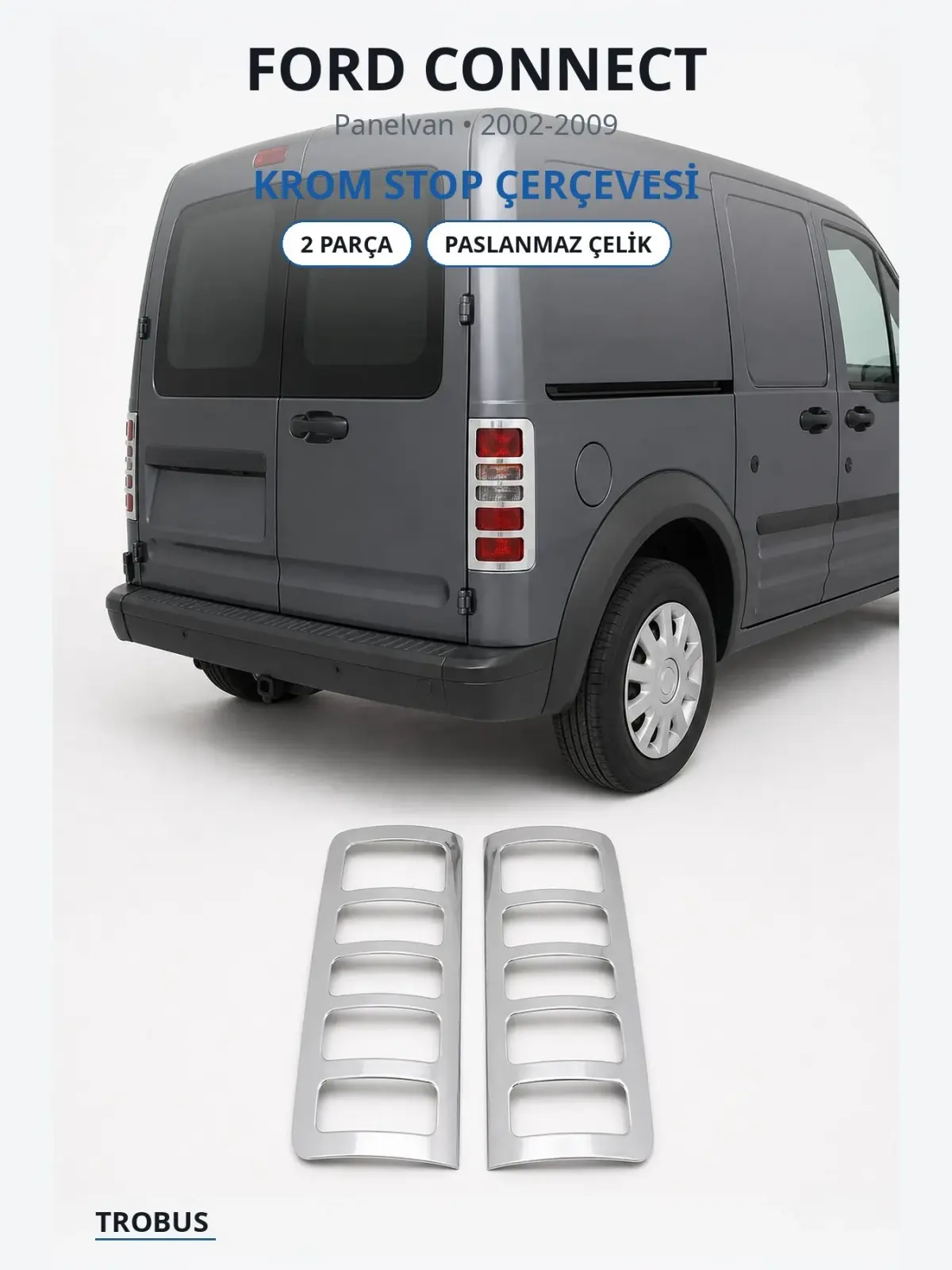 Ford Connect krom stop çerçevesi 1