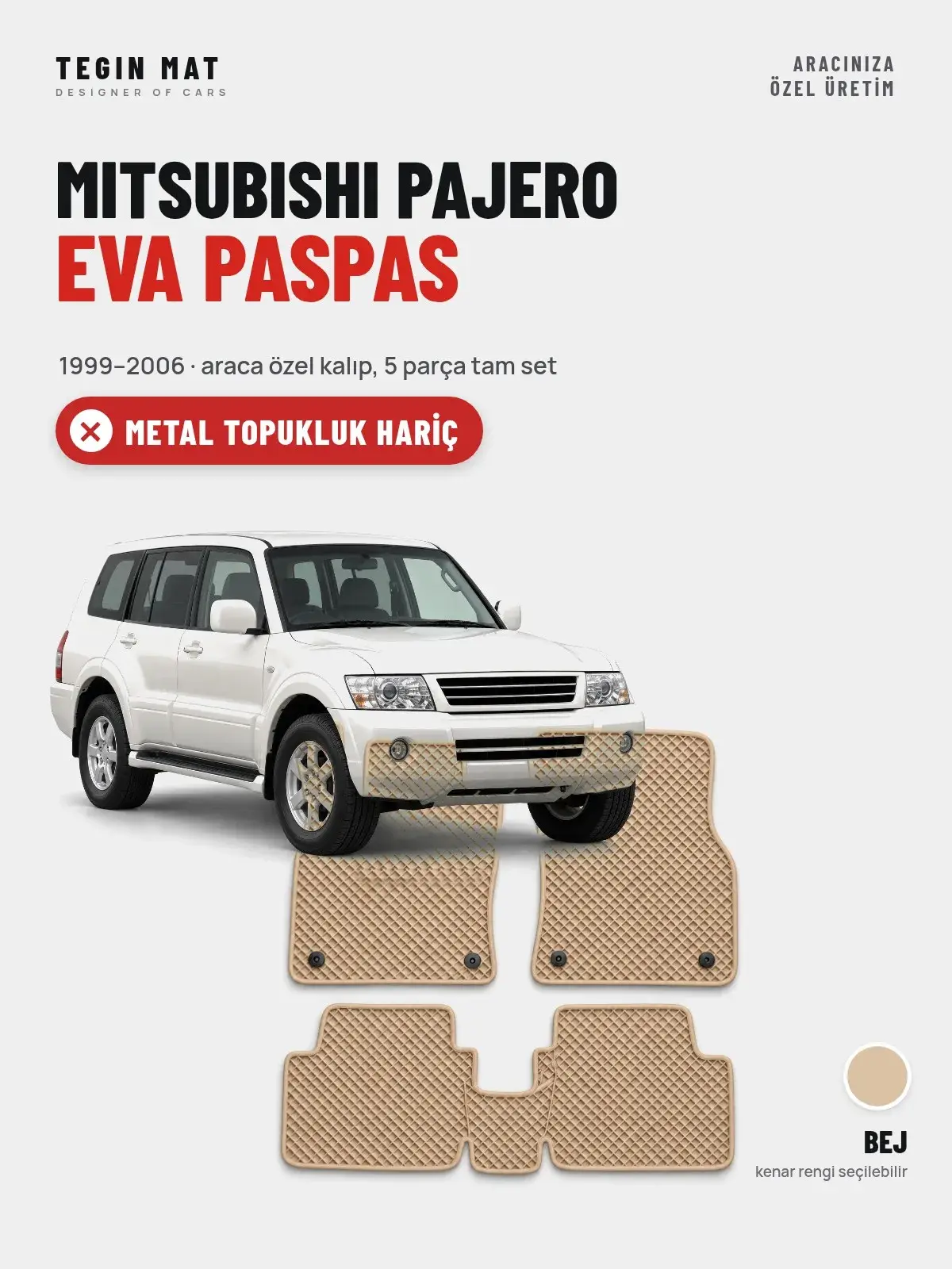 Mitsubishi Pajero EVA Oto Paspas Tam Set (1999–2006) Bej – Metal Topukluk Hariç (1)