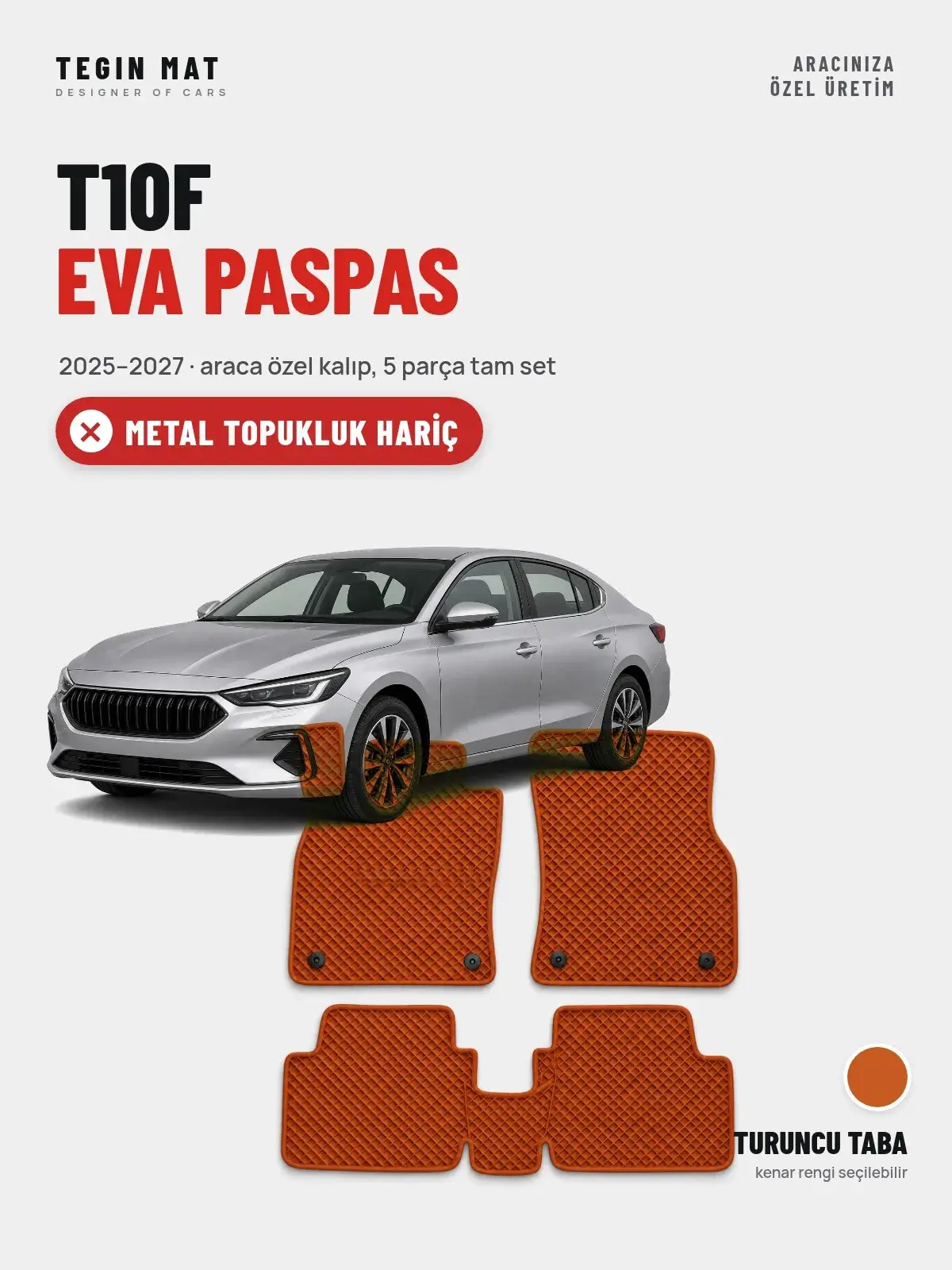 T10F EVA Oto Paspas Tam Set (2025–2027) Turuncu Taba – Metal Topukluk Hariç (1)
