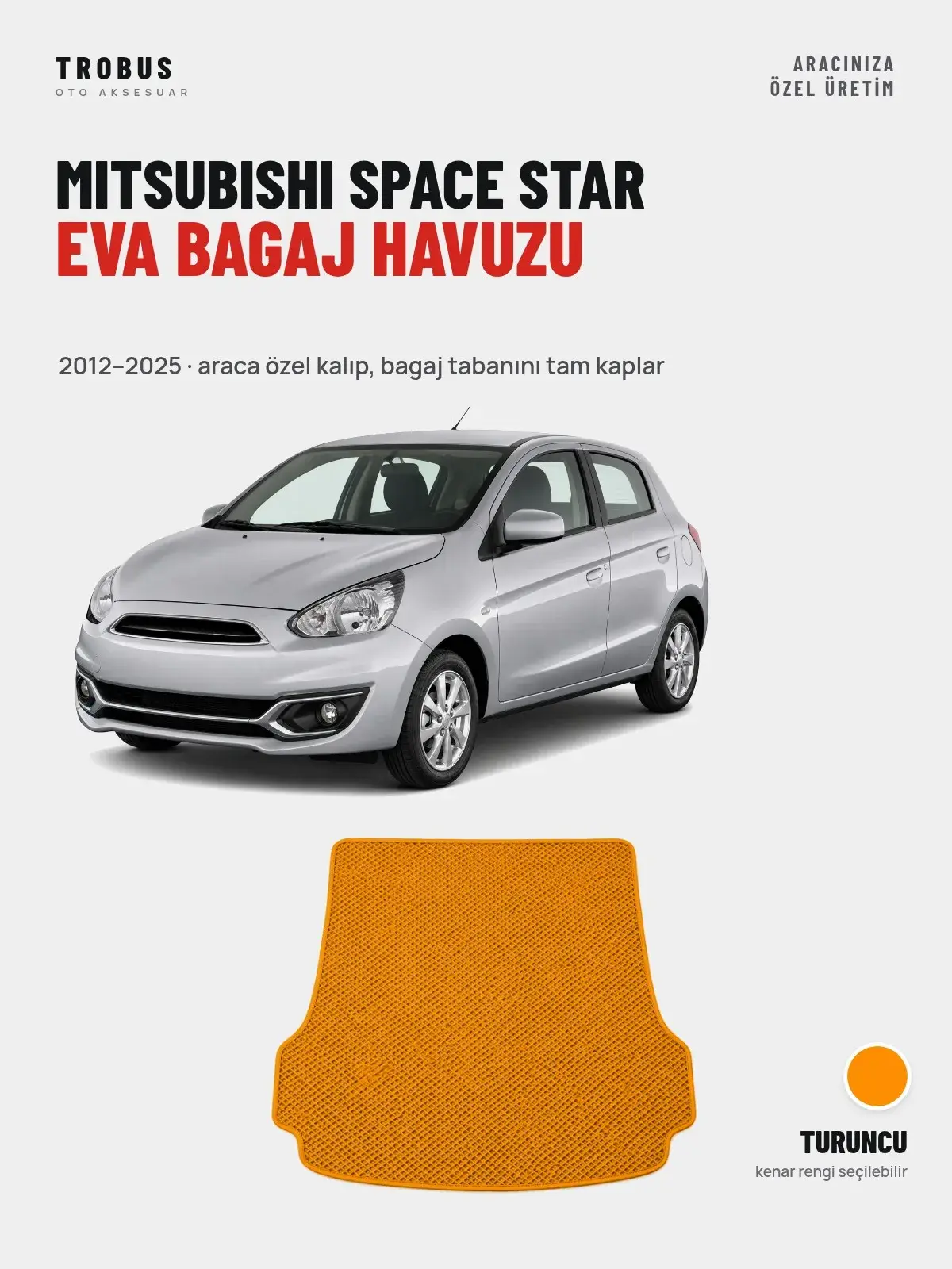 Mitsubishi Space Star EVA Bagaj Havuzu (2012–2025) Turuncu – Araca Özel Kalıp (1)
