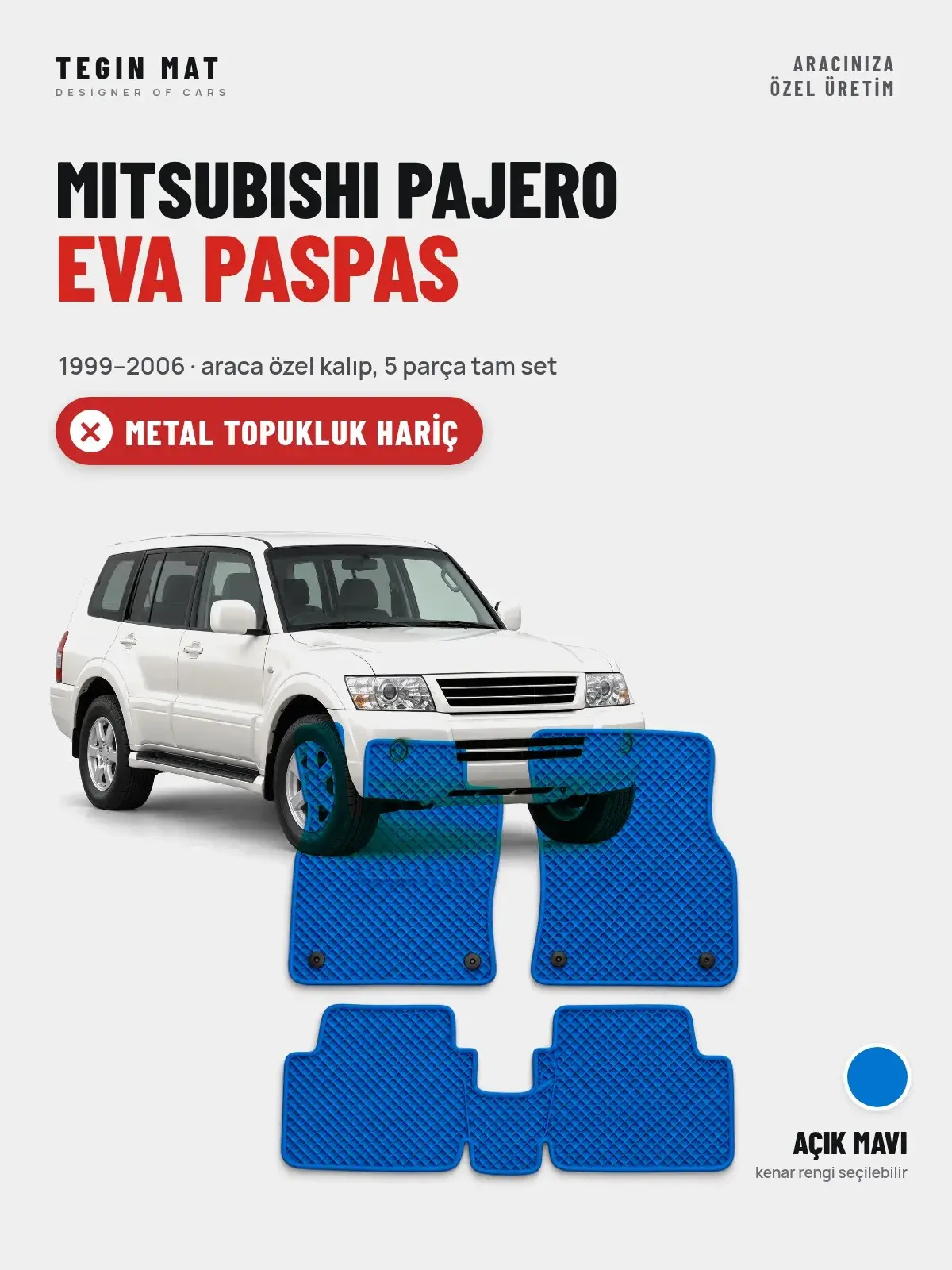 Mitsubishi Pajero EVA Oto Paspas Tam Set (1999–2006) Açık Mavi – Metal Topukluk Hariç (1)