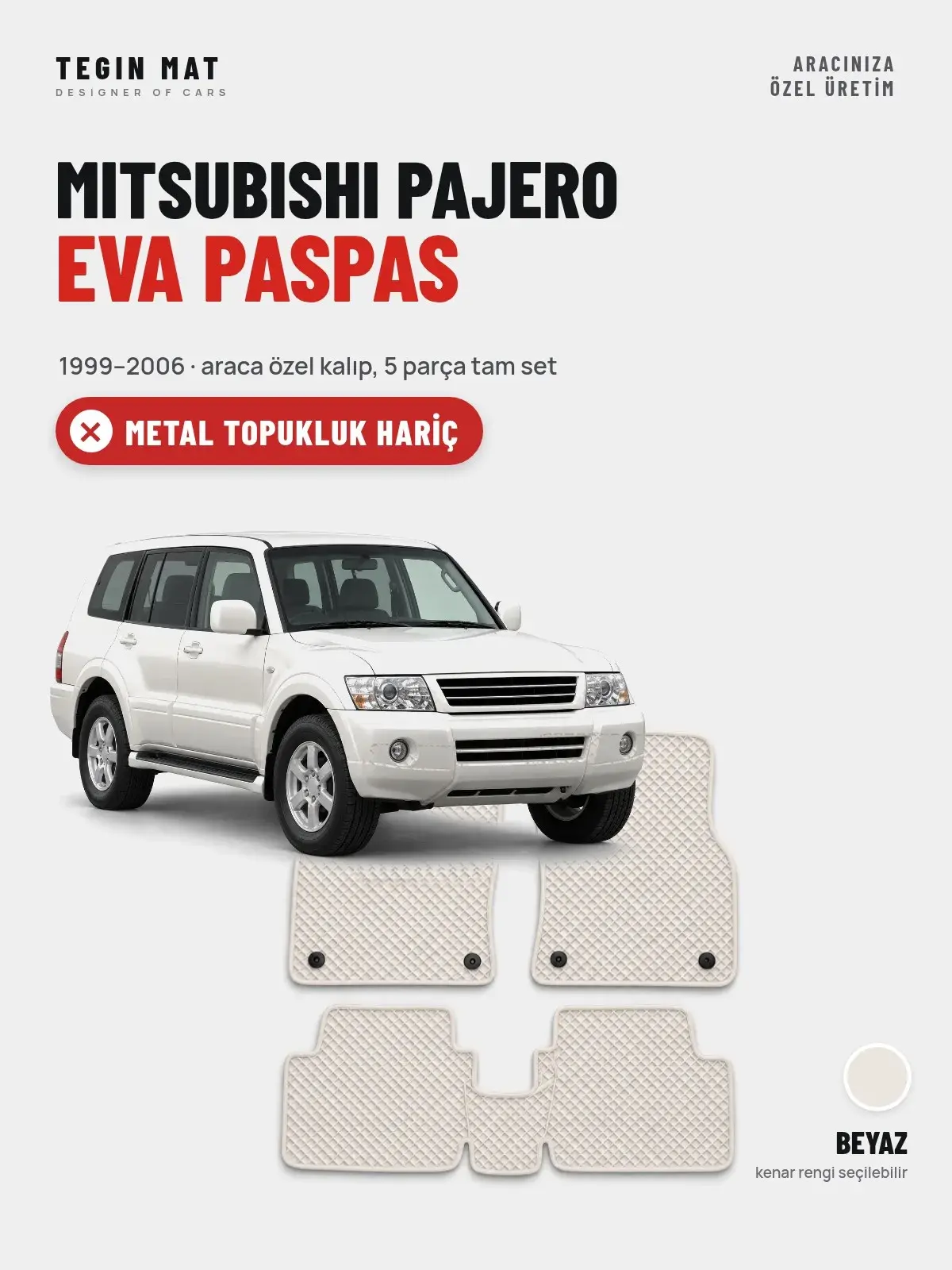 Mitsubishi Pajero EVA Oto Paspas Tam Set (1999–2006) Beyaz – Metal Topukluk Hariç (1)