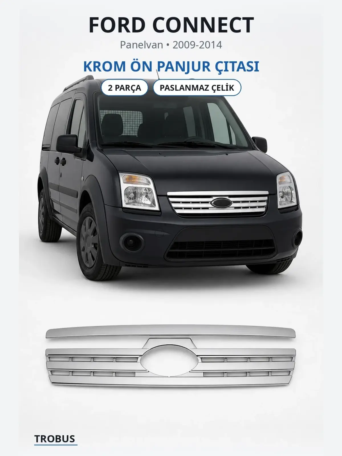 Ford Connect krom ön panjur çıtası 1