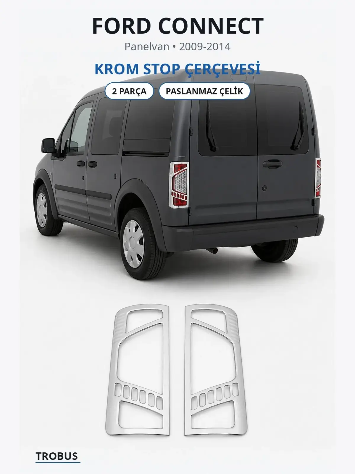 Ford Connect krom stop çerçevesi 1
