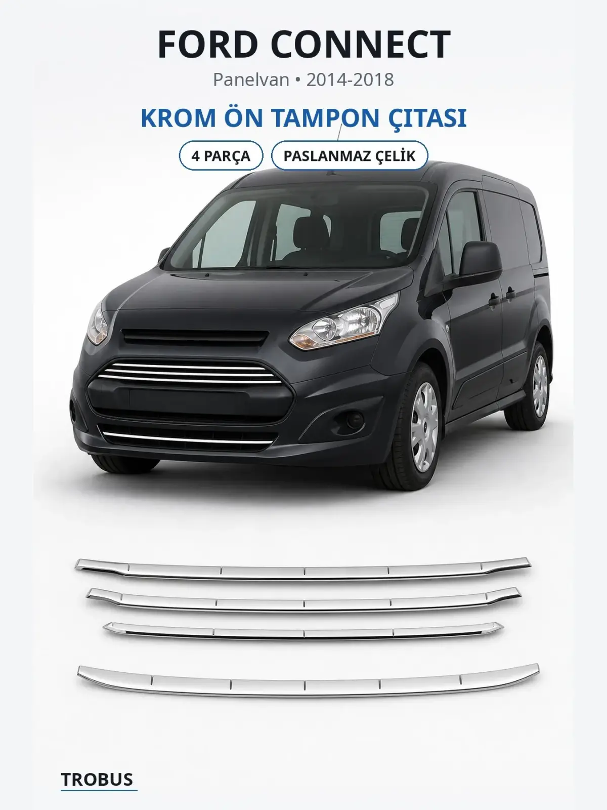 Ford Connect krom ön tampon çıtası 1