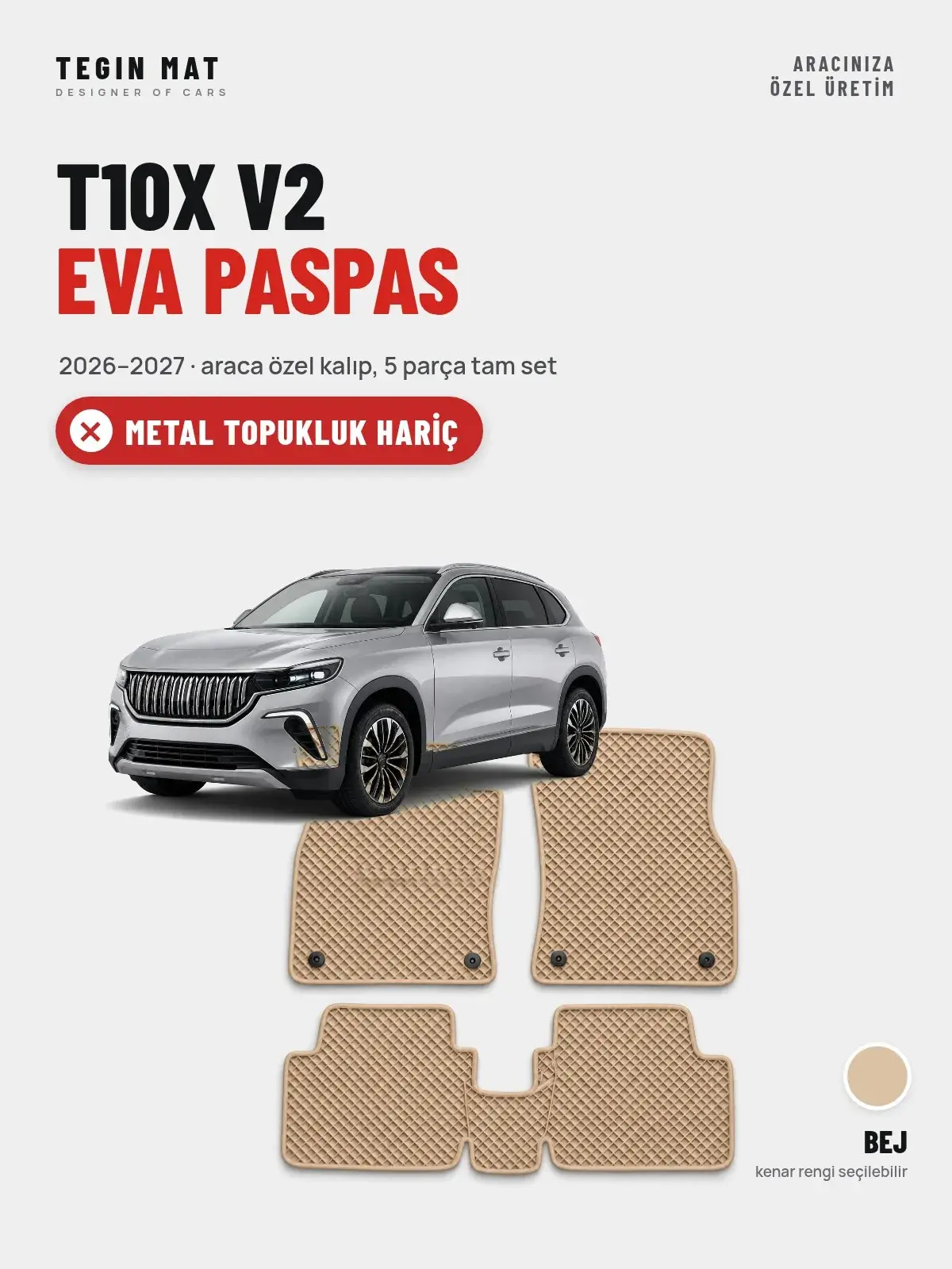 T10X V2 EVA Oto Paspas Tam Set (2026–2027) Bej – Metal Topukluk Hariç (1)