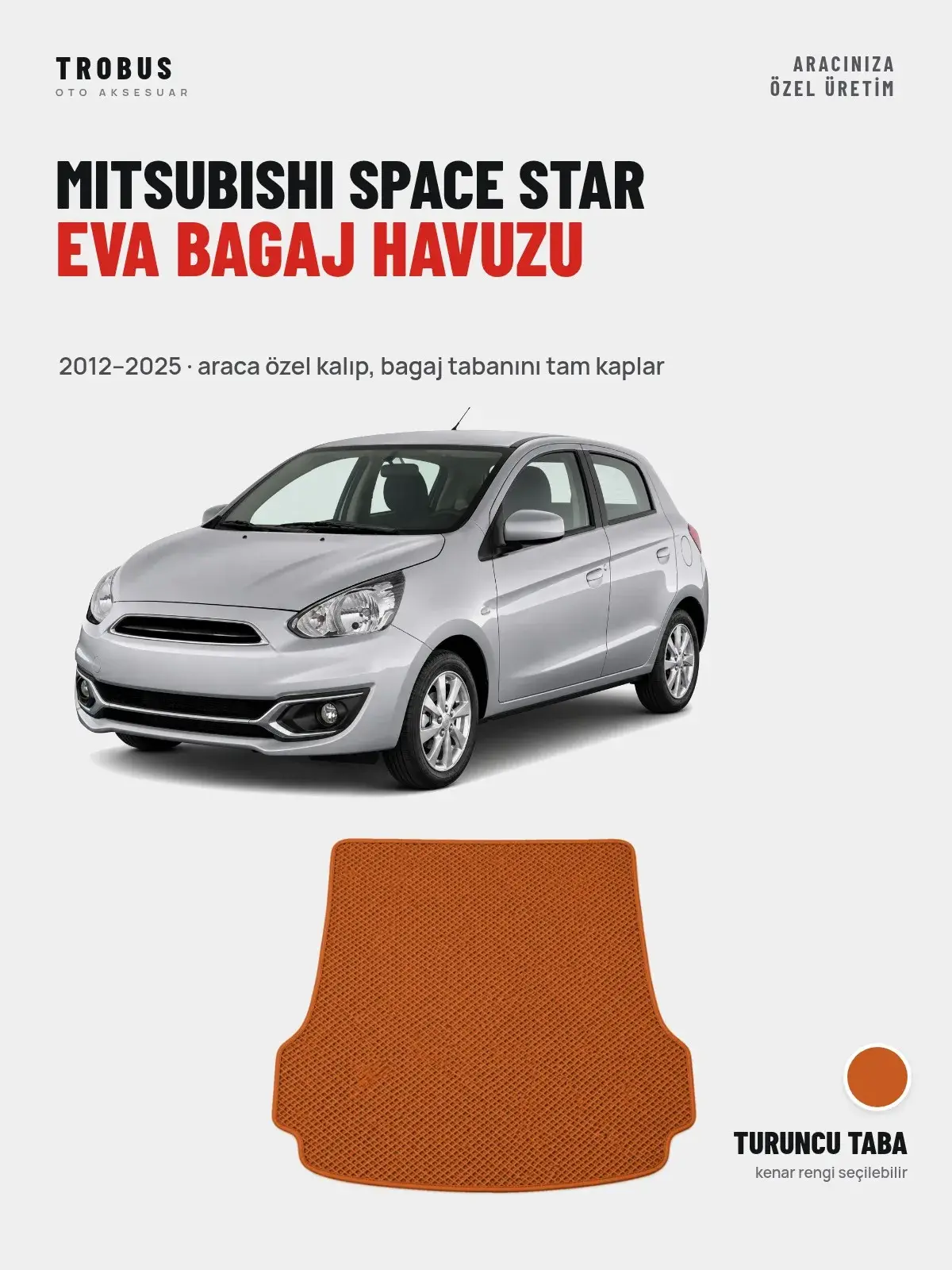Mitsubishi Space Star EVA Bagaj Havuzu (2012–2025) Turuncu Taba – Araca Özel Kalıp (1)