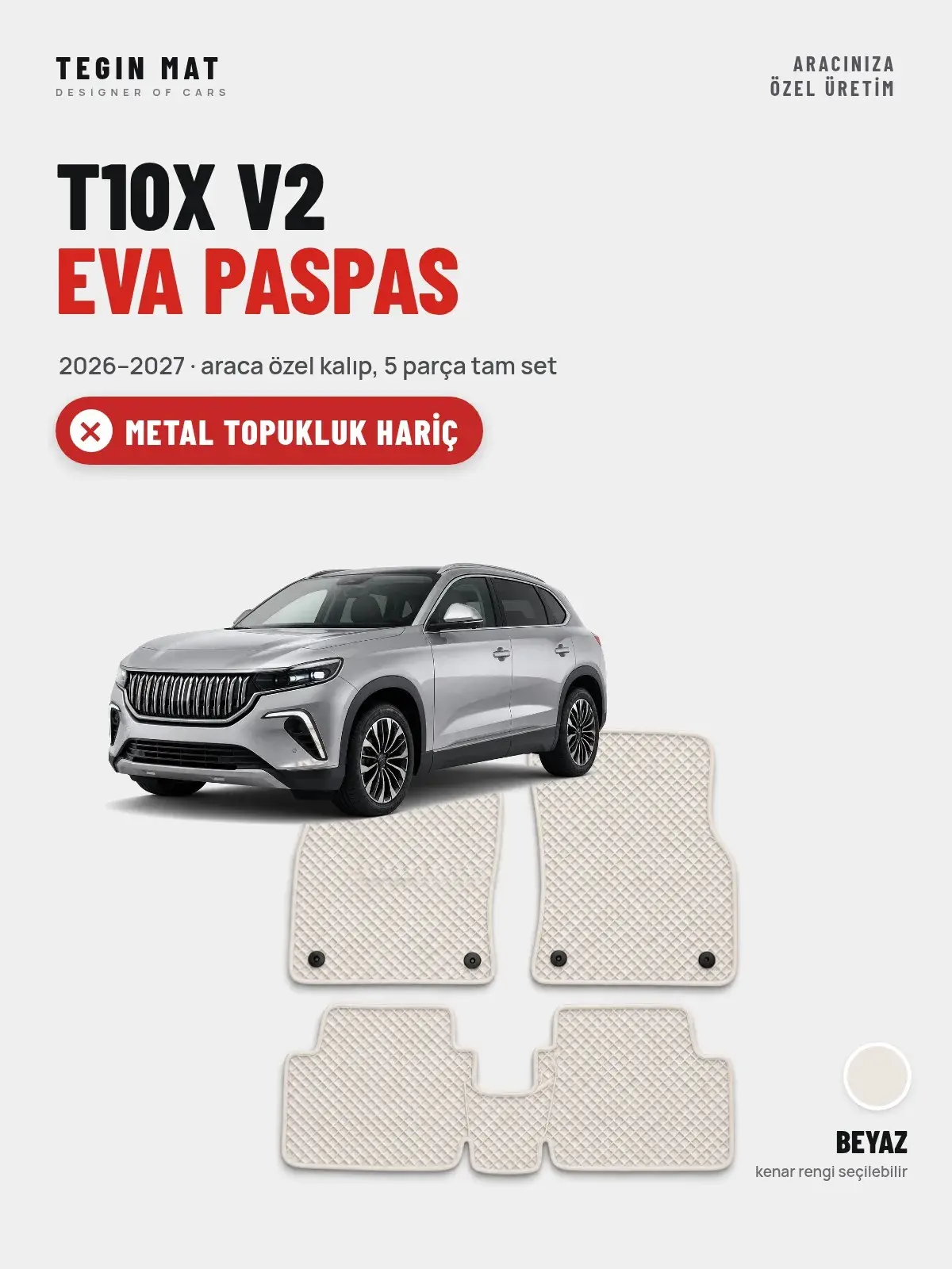 T10X V2 EVA Oto Paspas Tam Set (2026–2027) Beyaz – Metal Topukluk Hariç (1)