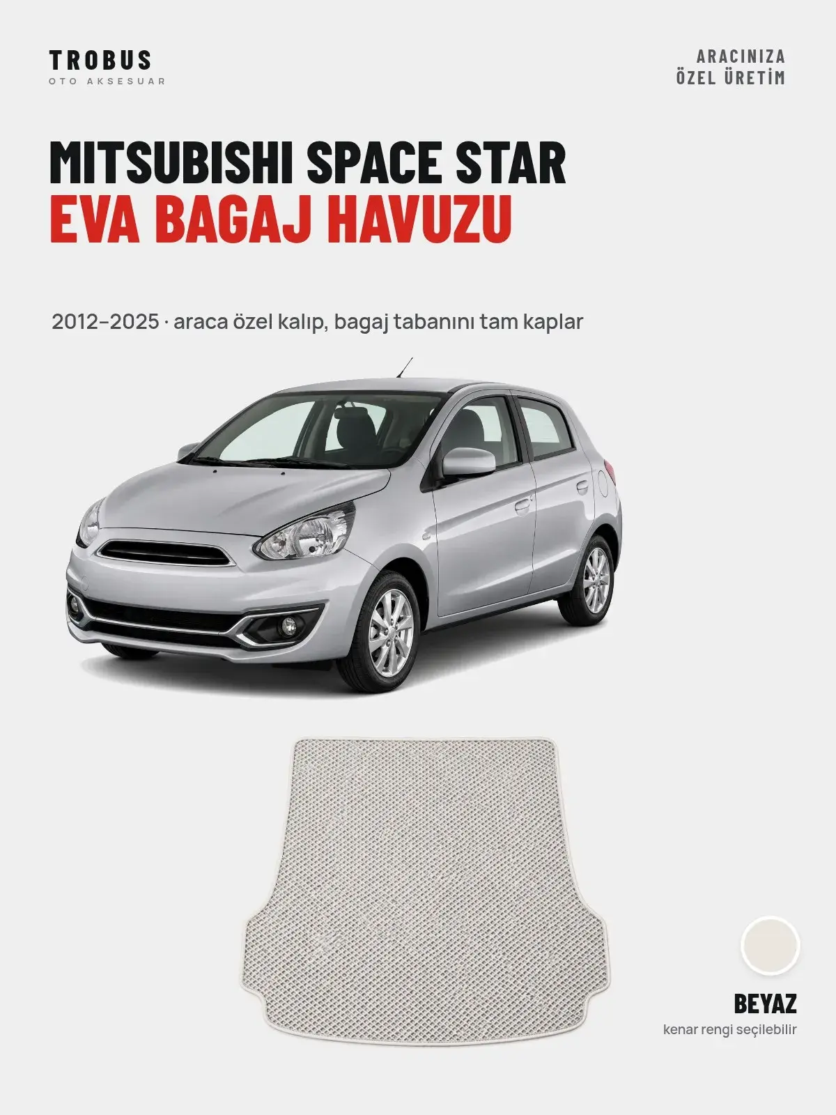 Mitsubishi Space Star EVA Bagaj Havuzu (2012–2025) Beyaz – Araca Özel Kalıp (1)