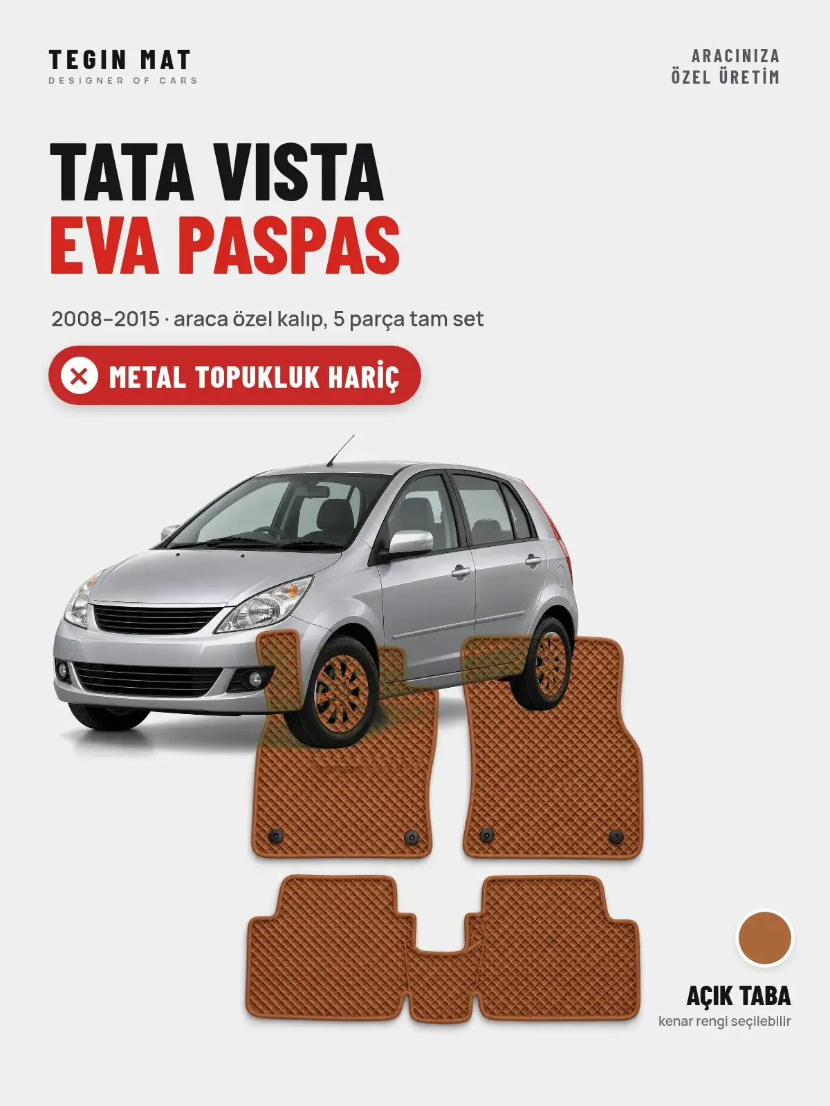 Tata Vista EVA Oto Paspas Tam Set (2008–2015) Açık Taba – Metal Topukluk Hariç (1)