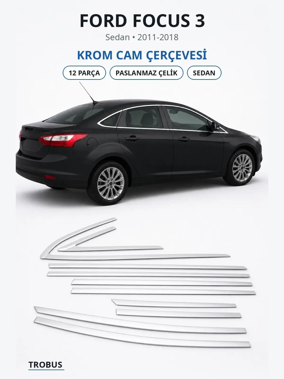 Ford Focus 3 krom cam çerçevesi 1