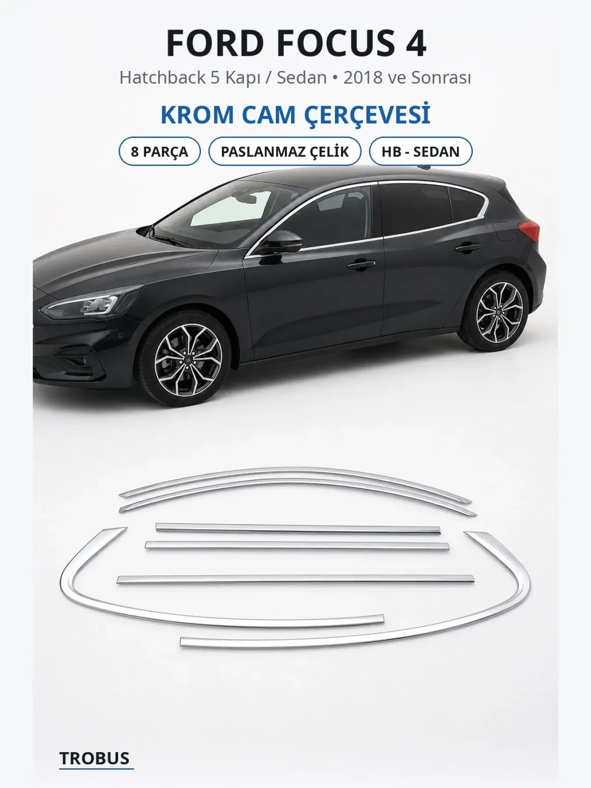 Ford Focus 4 krom cam çerçevesi 1