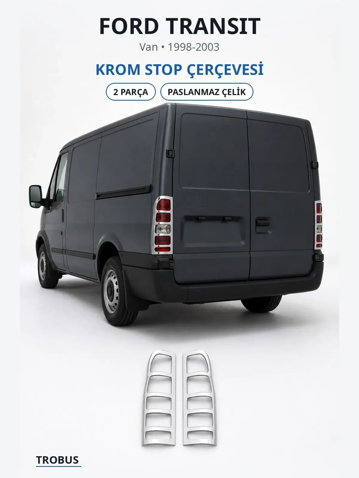 Ford Transit krom stop çerçevesi 1