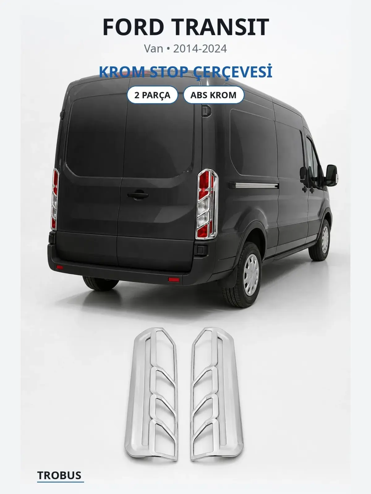 Ford Transit krom stop çerçevesi 1