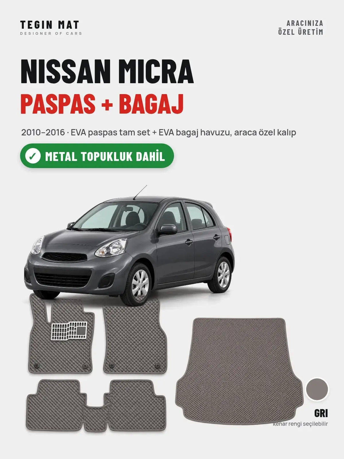 Nissan Micra EVA Paspas + Bagaj Havuzu Seti (2010–2016) Gri – Metal Topukluk Dahil (1)