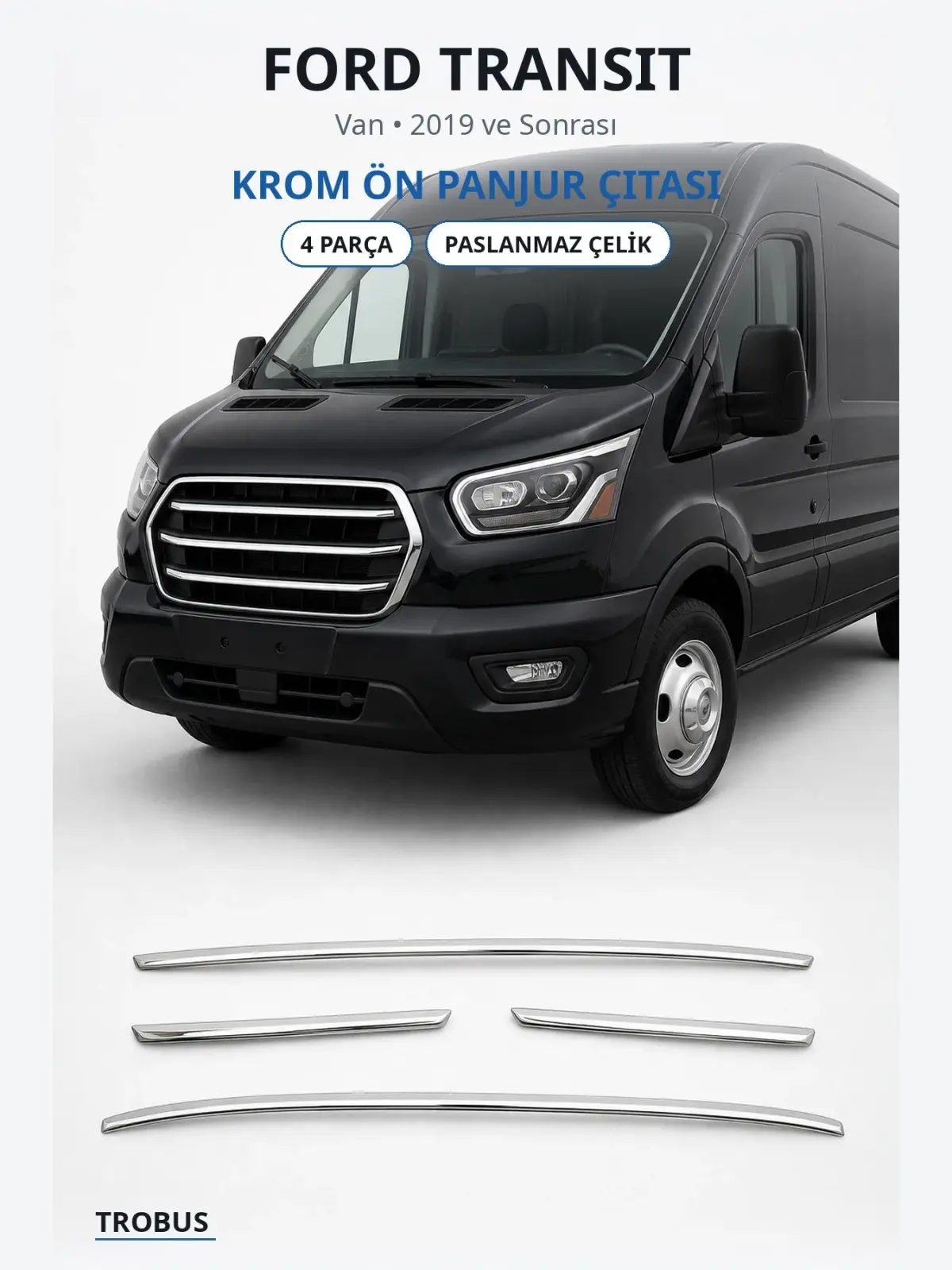 Ford Transit krom ön panjur çıtası 1