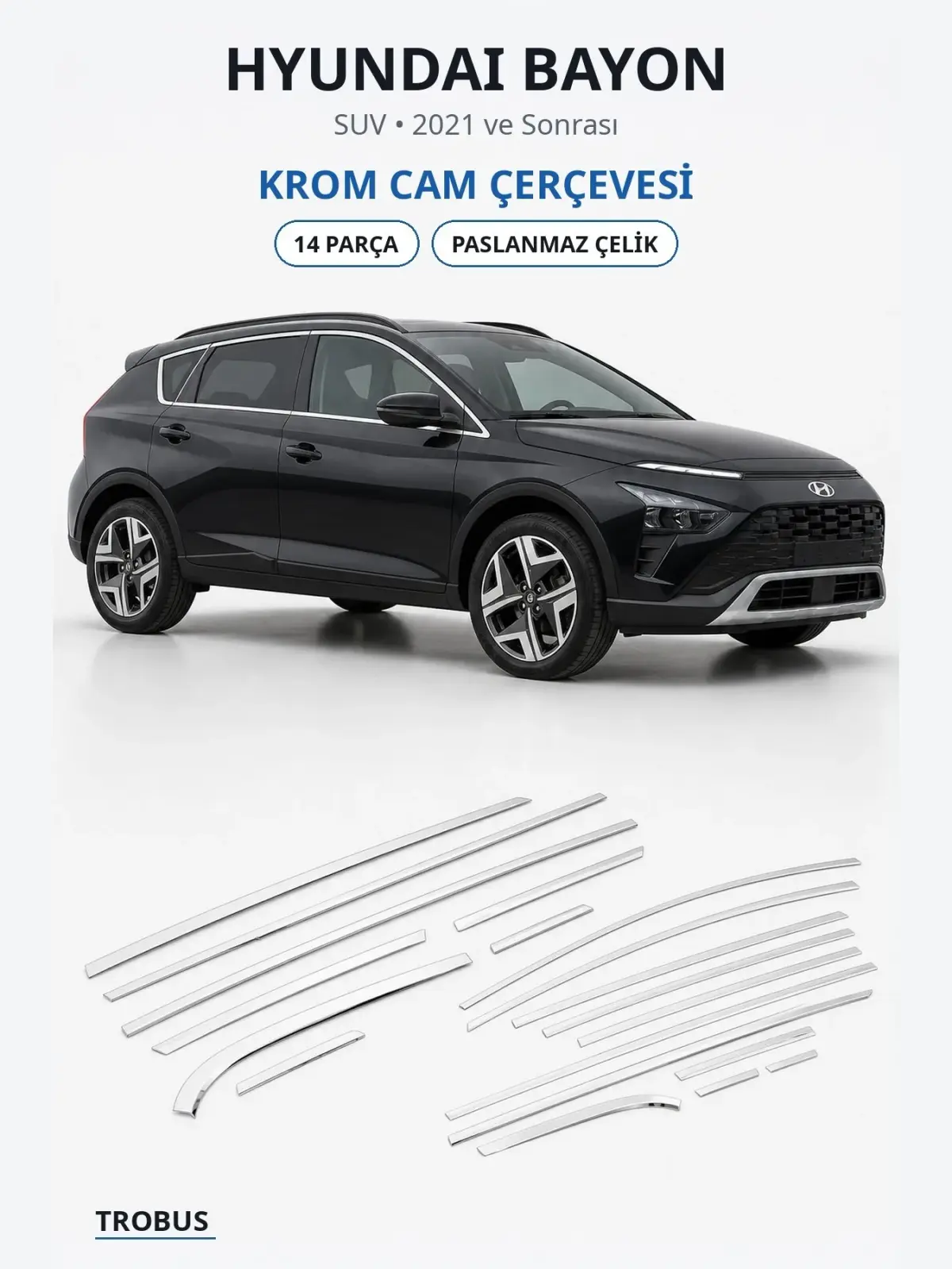 Hyundai Bayon krom cam çerçevesi 1