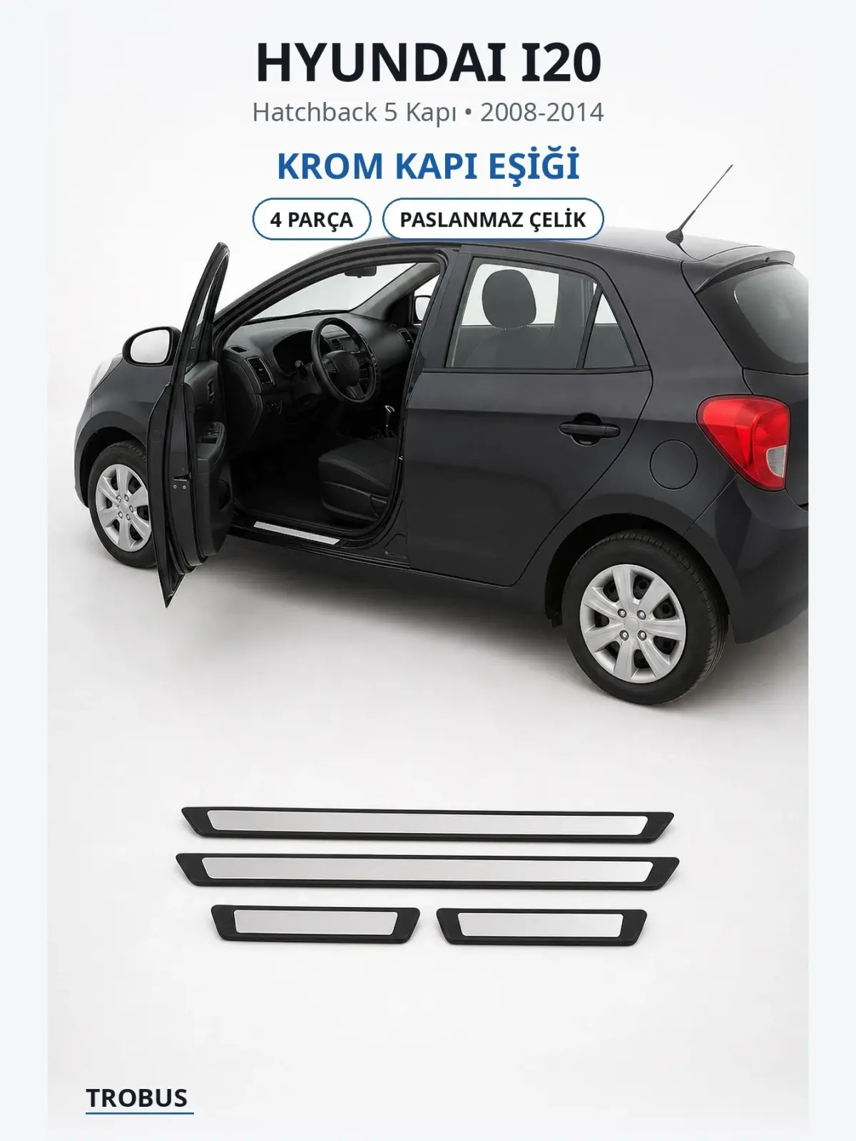 Hyundai i20 krom kapı eşiği 1