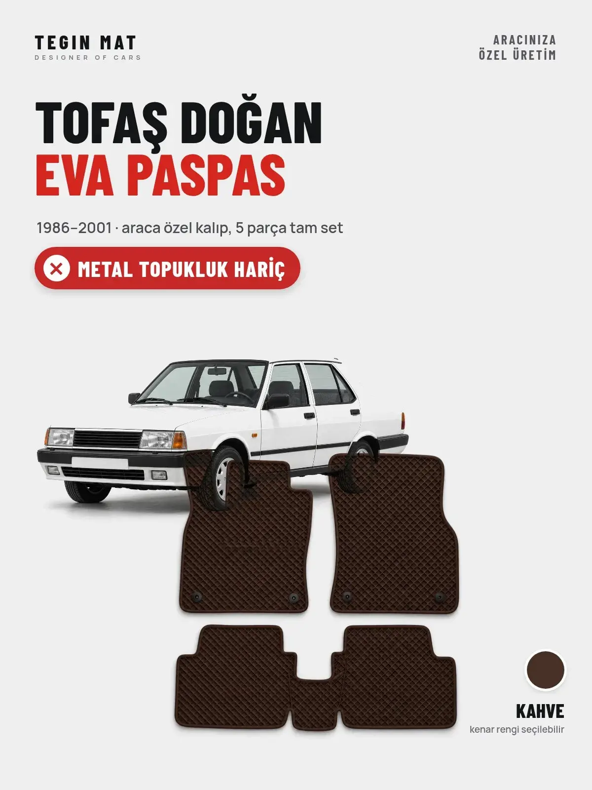 Tofaş Doğan EVA Oto Paspas Tam Set (1986–2001) Kahve – Metal Topukluk Hariç (1)