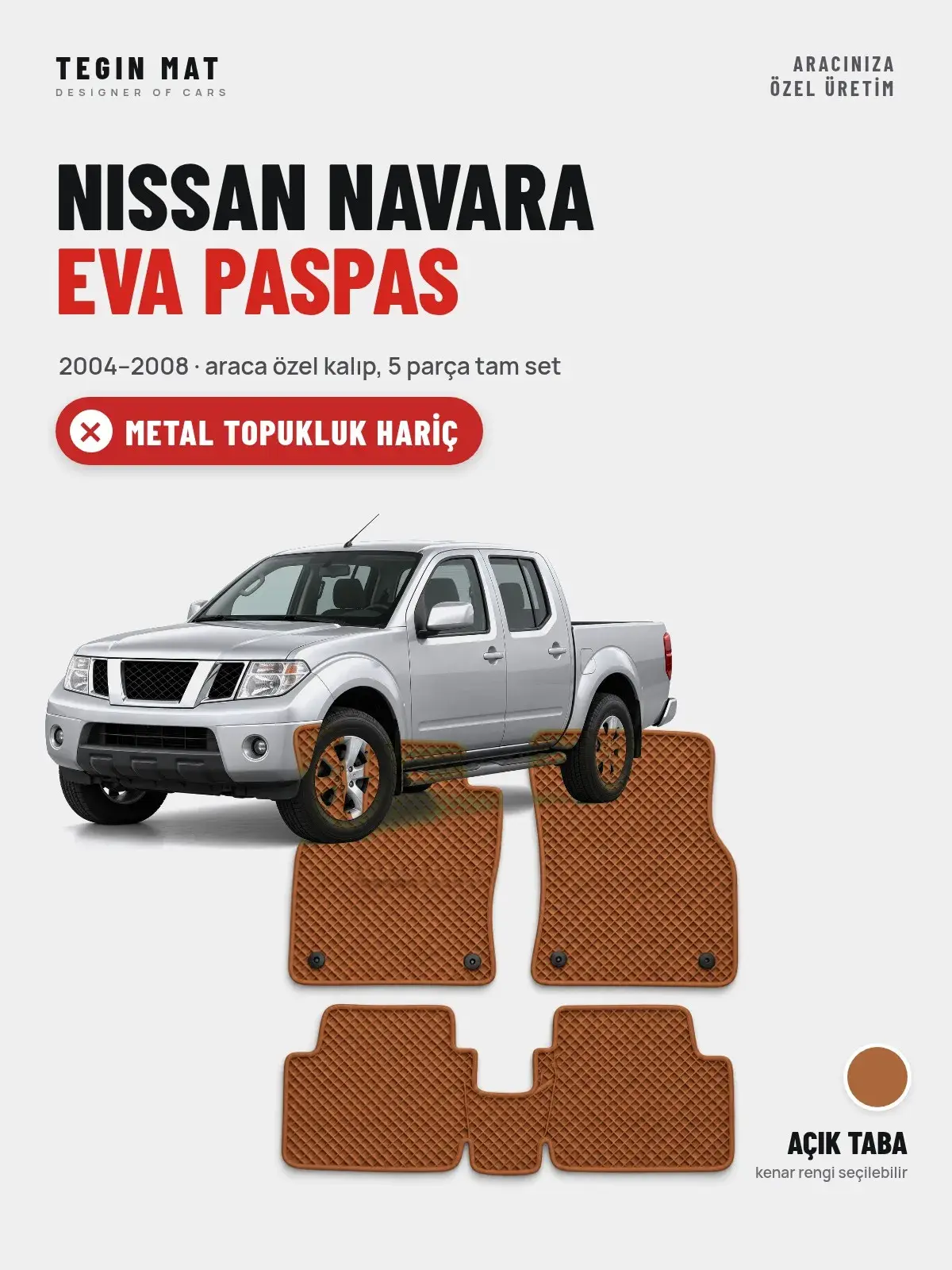 Nissan Navara EVA Oto Paspas Tam Set (2004–2008) Açık Taba – Metal Topukluk Hariç (1)