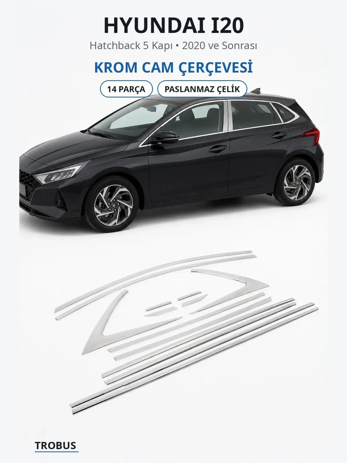 Hyundai i20 krom cam çerçevesi 1