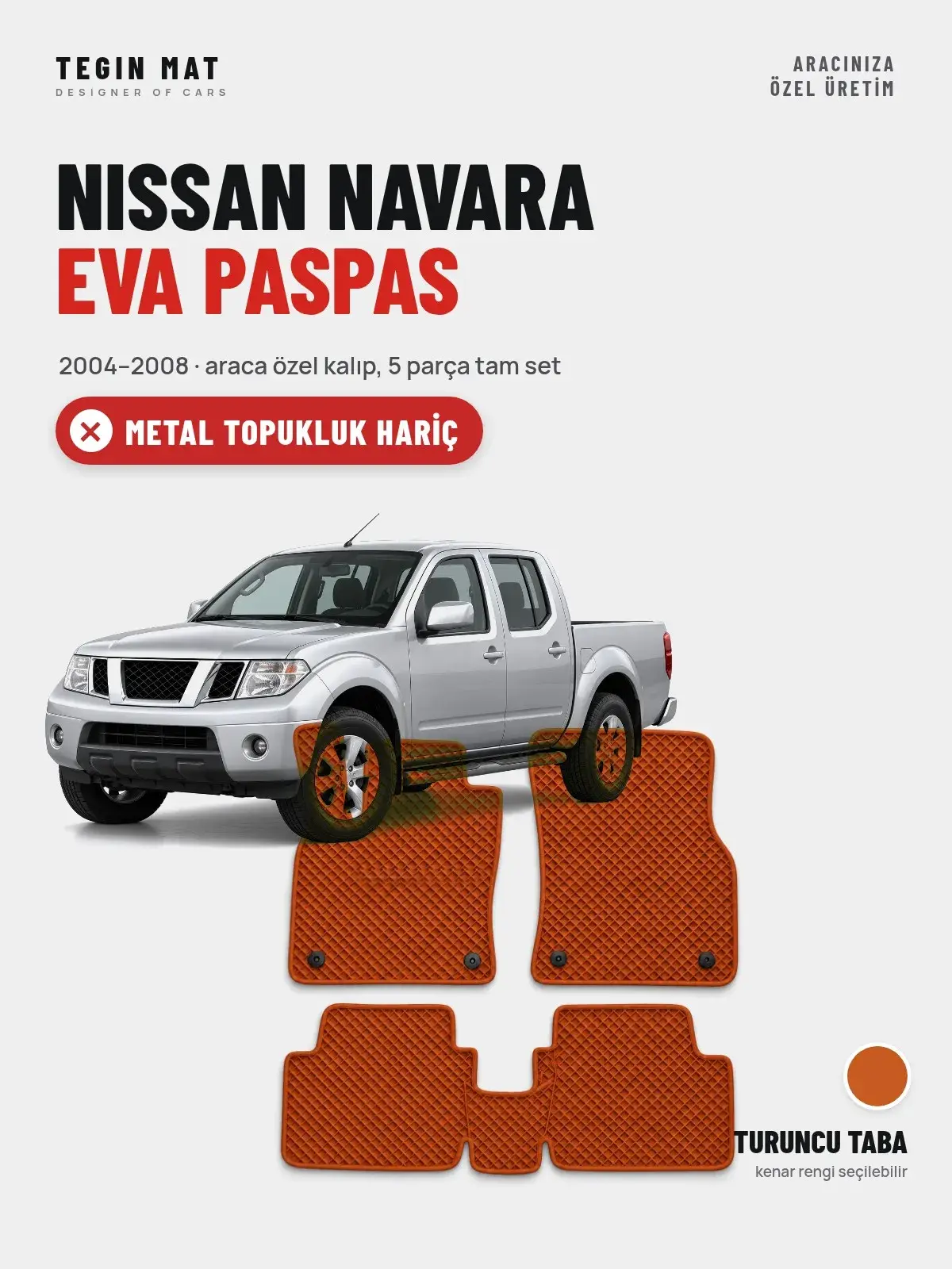 Nissan Navara EVA Oto Paspas Tam Set (2004–2008) Turuncu Taba – Metal Topukluk Hariç (1)